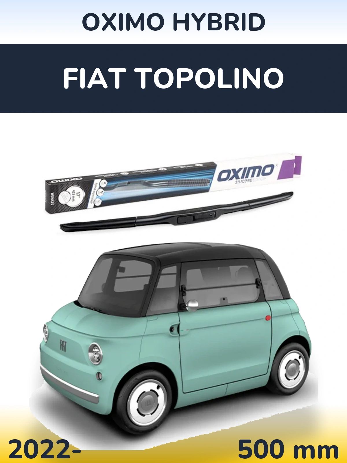 Передня щітка Oximo Hybrid 500 мм для Fiat Topolino 2022-2026