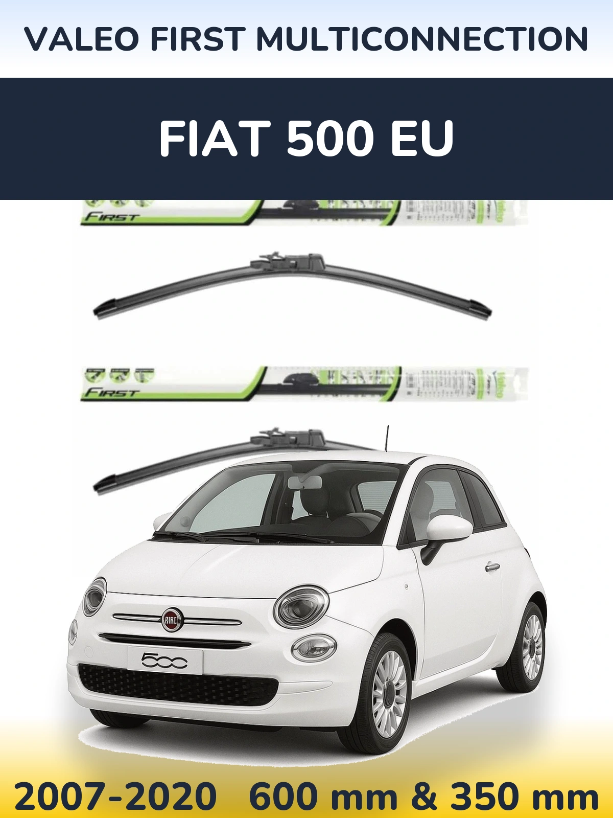Комплект передніх щіток Valeo First MultiConnection 600 & 350 мм для Fiat 500 EU 2007-2020