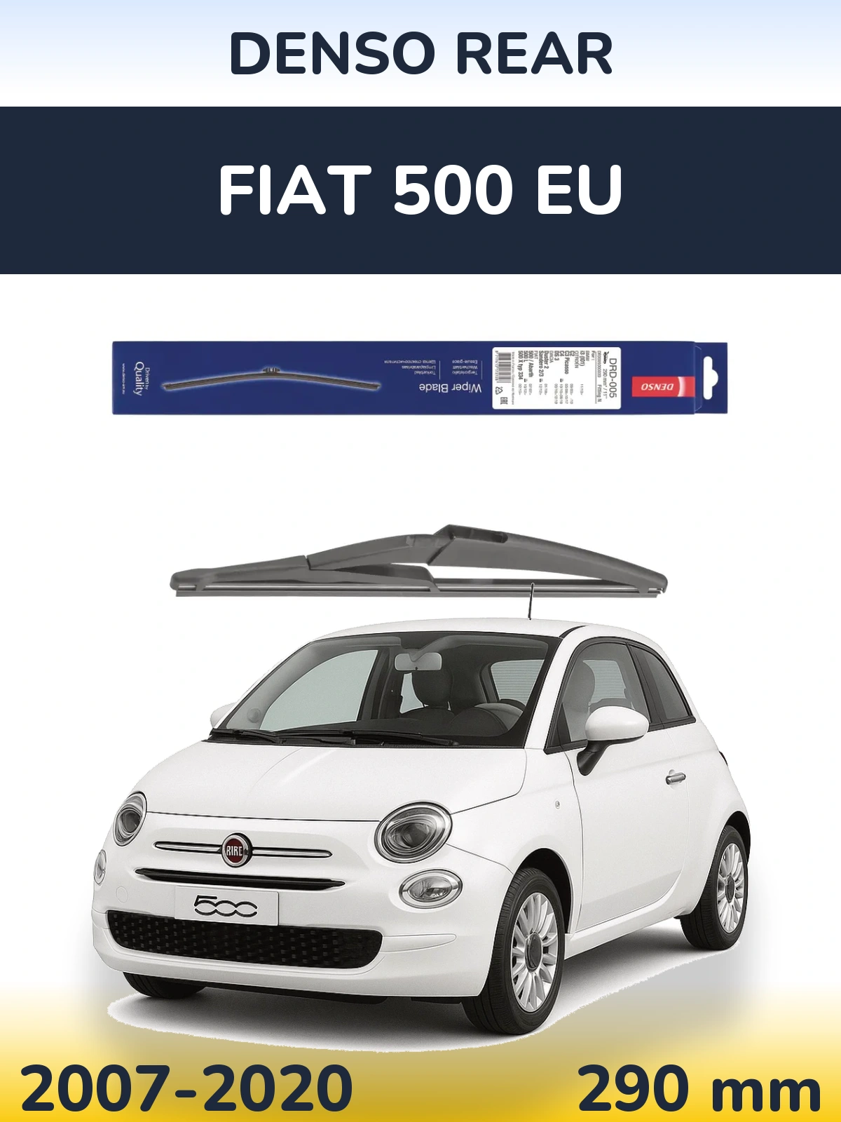 Задня щітка Denso Rear 290 мм для Fiat 500 EU 2007-2020
