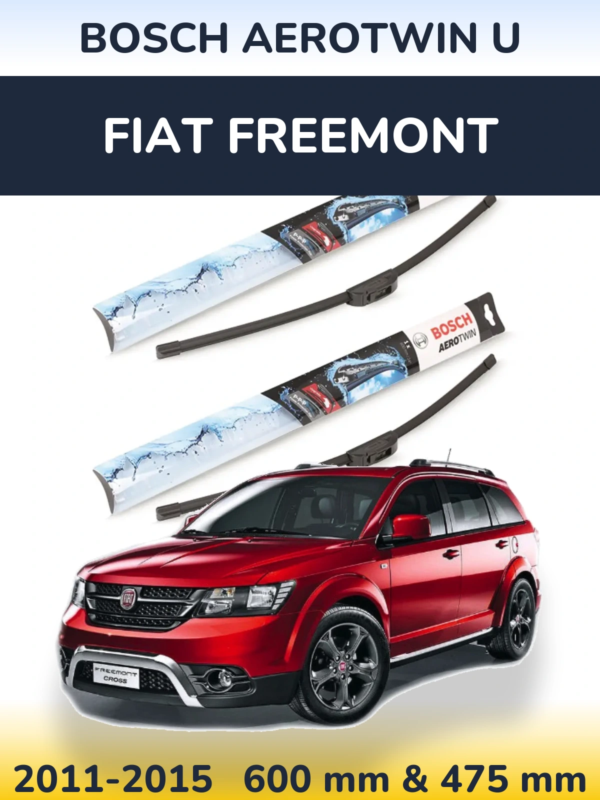 Комплект передніх щіток BOSCH AeroTwin U 600 & 475 мм для Fiat Freemont 2011-2015