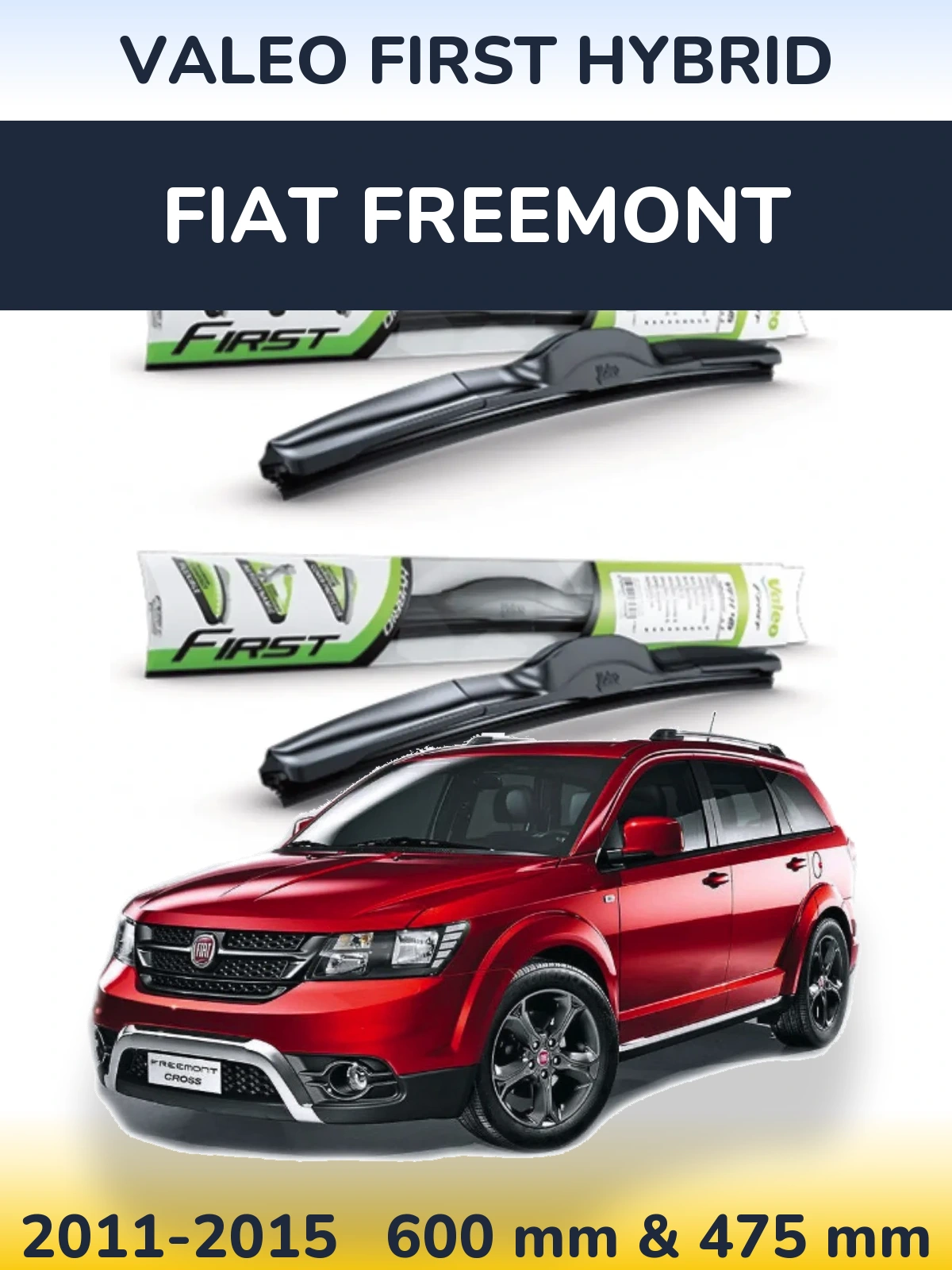 Комплект передніх щіток Valeo First Hybrid 600 & 475 мм для Fiat Freemont 2011-2015