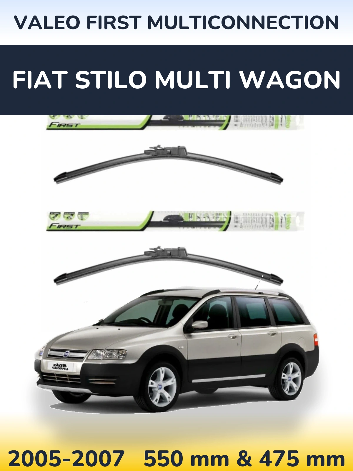 Front wiper blade set Valeo First MultiConnection 550 & 475 mm for Fiat Stilo Multi Wagon 2005-2007