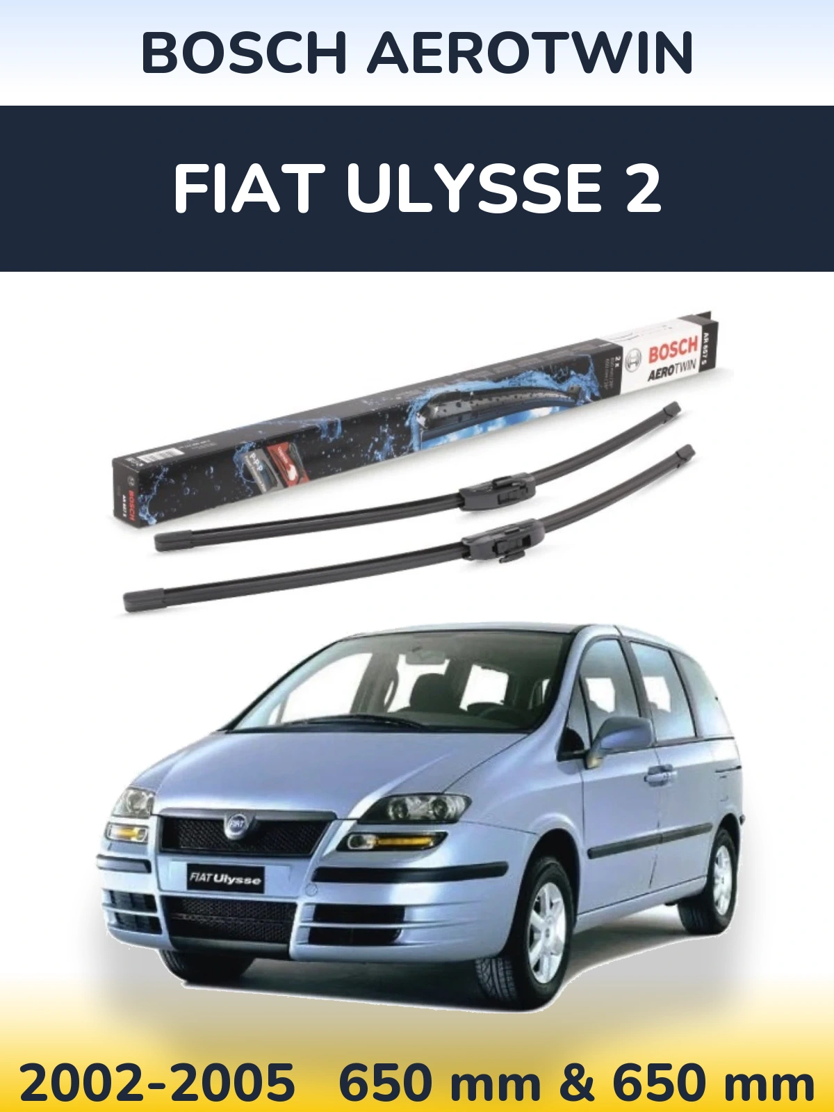 Комплект передніх щіток BOSCH AeroTwin 650 & 650 мм для Fiat Ulysse 2 2002-2005