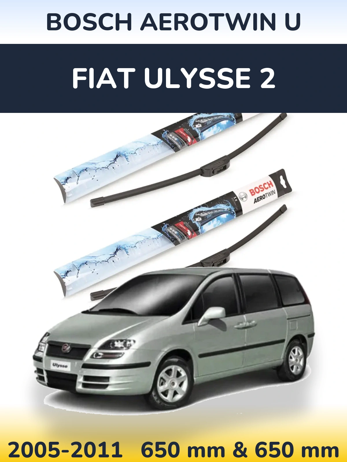Комплект передніх щіток BOSCH AeroTwin U 650 & 650 мм для Fiat Ulysse 2 2005-2011