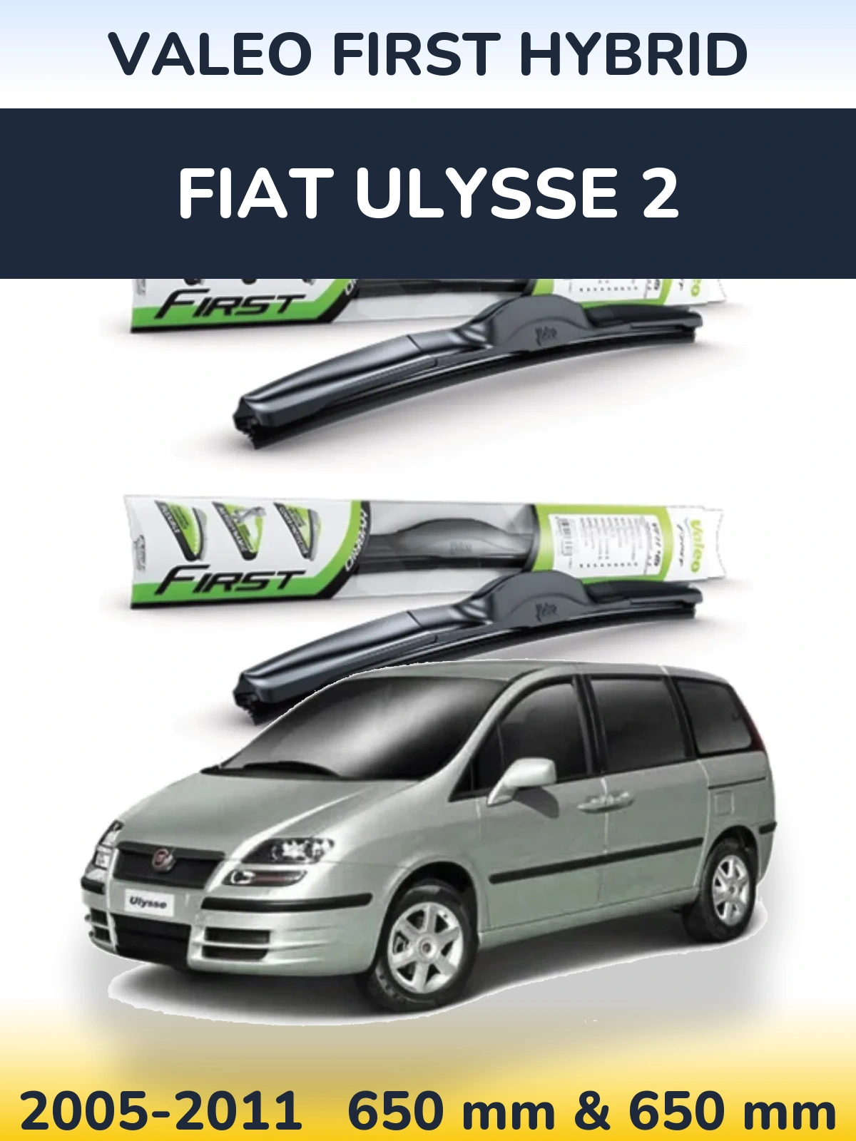 Torkarblad Valeo First Hybrid för Fiat Ulysse 2