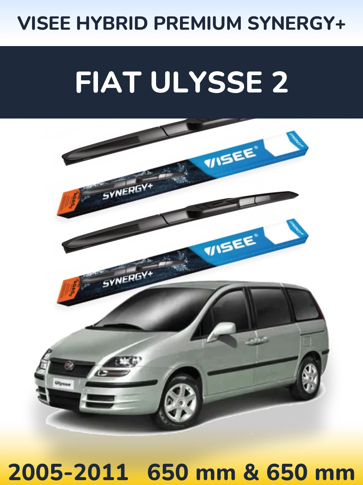 Комплект передніх щіток VISEE HYBRID PREMIUM SYNERGY+ 650 & 650 мм для Fiat Ulysse 2 2005-2011