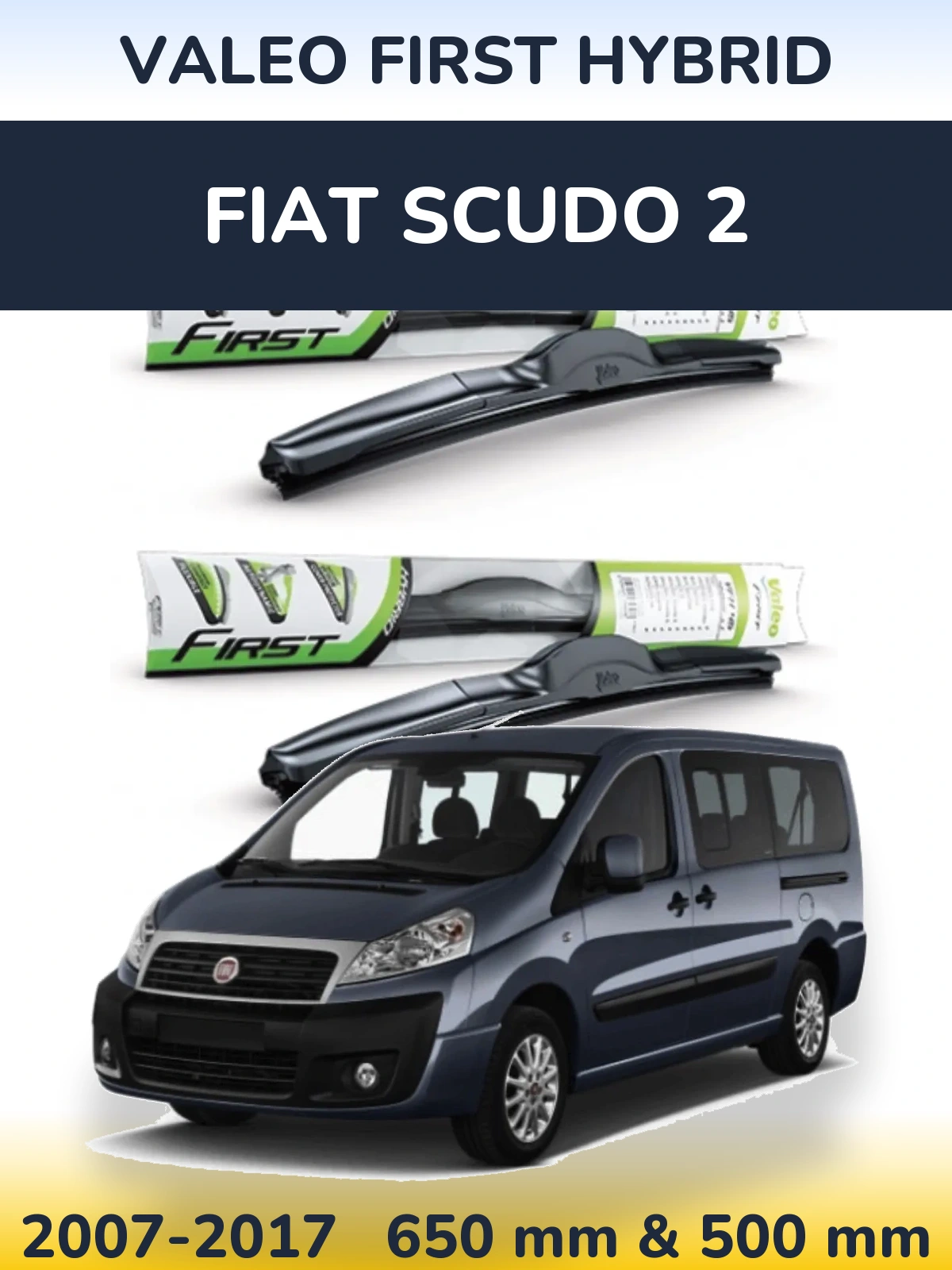 Front wiper blade set Valeo First Hybrid 650 & 500 mm for Fiat Scudo 2 2007-2017