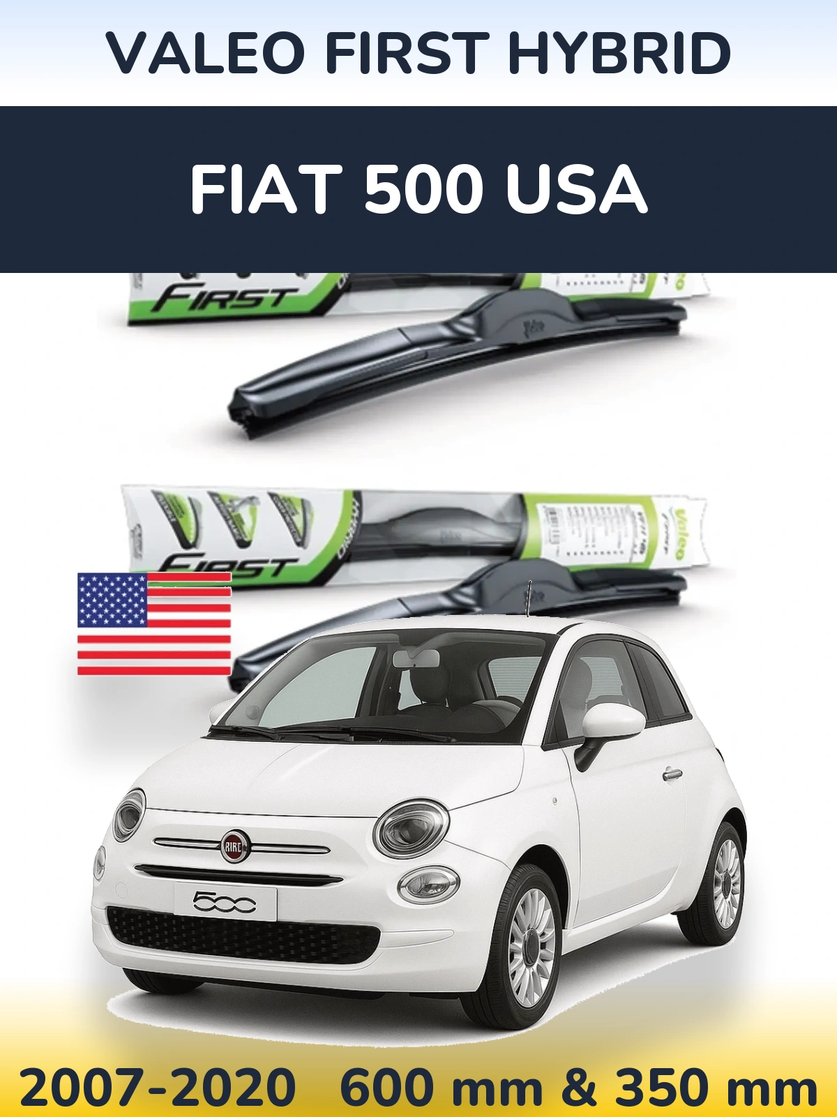 Комплект передніх щіток Valeo First Hybrid 600 & 350 мм для Fiat 500 USA 2007-2020