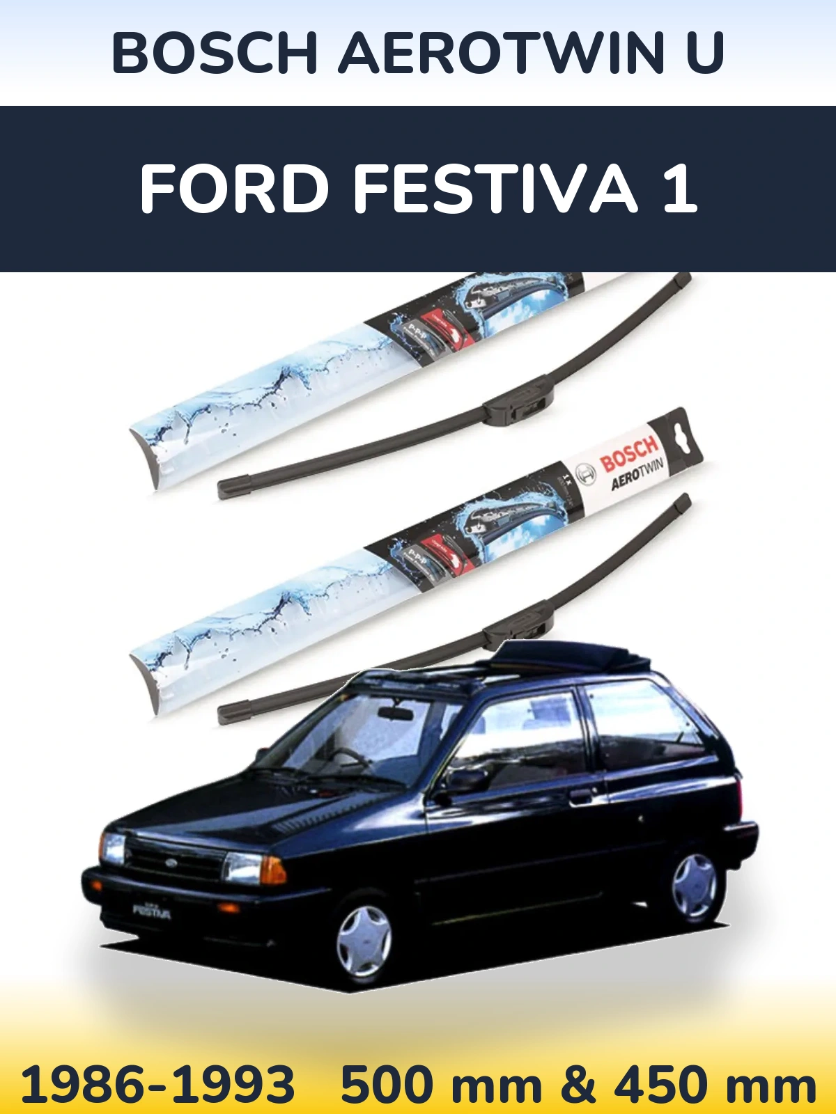 Комплект передніх щіток BOSCH AeroTwin U 500 & 450 мм для Ford Festiva 1 1986-1993