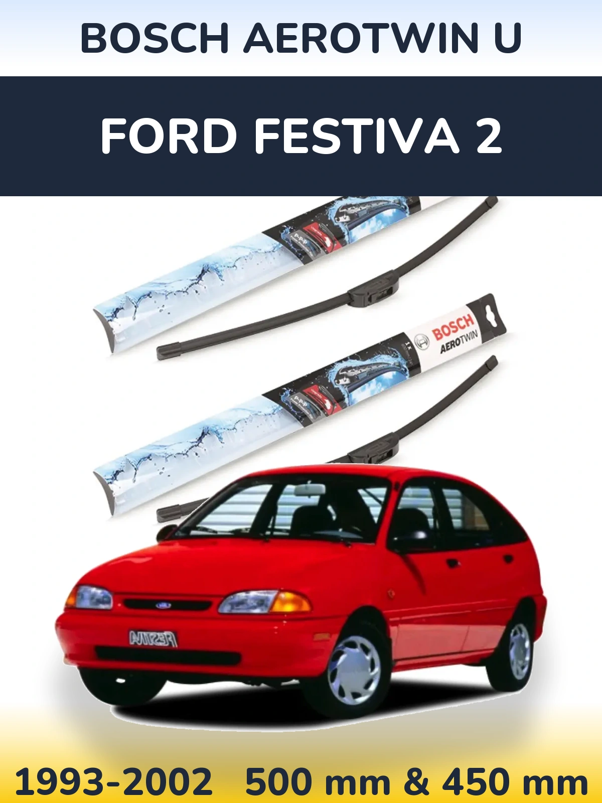 Torkarblad BOSCH AeroTwin U för Ford Festiva 2