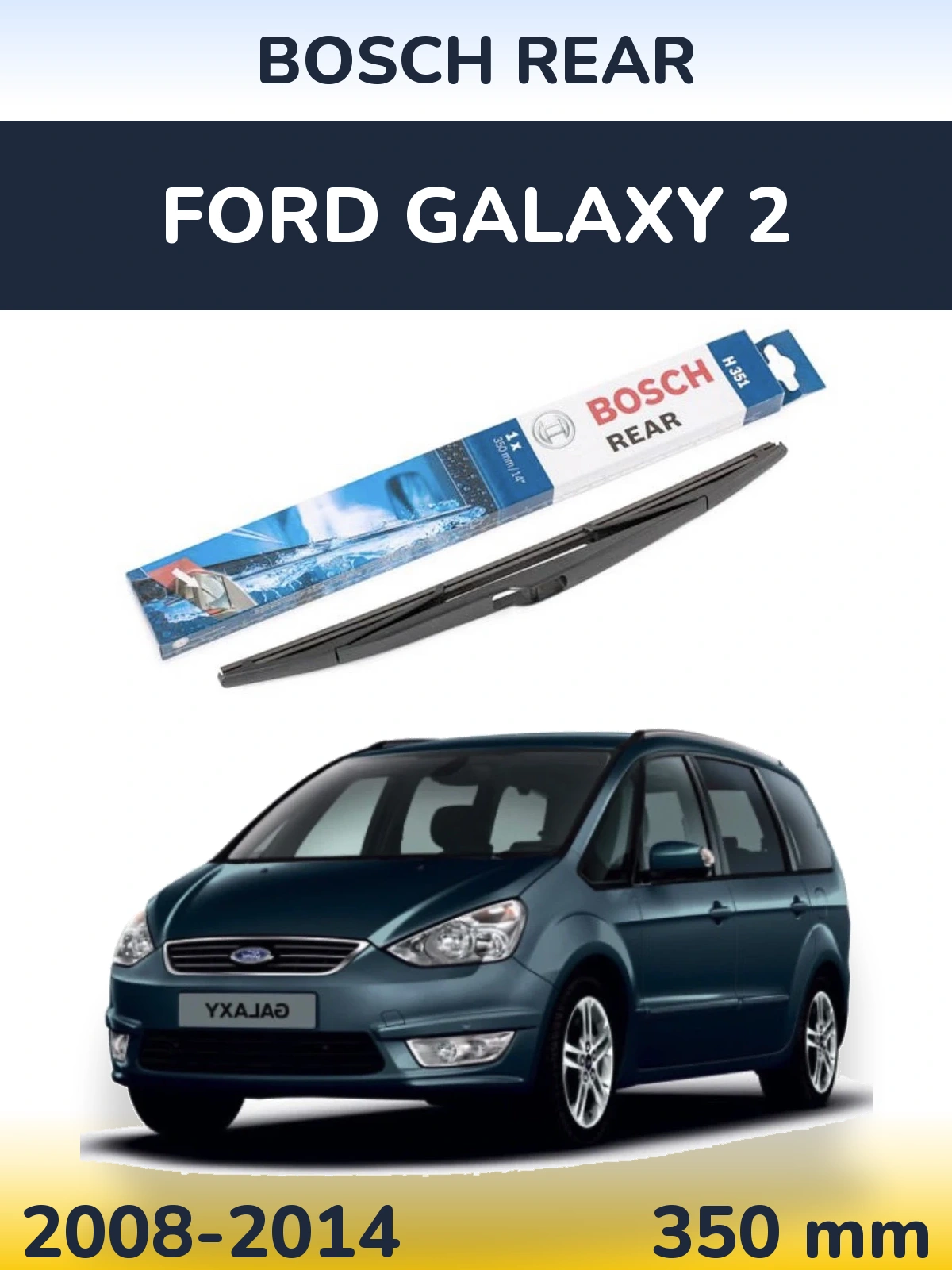 Torkarblad BOSCH Rear för Ford Galaxy 2