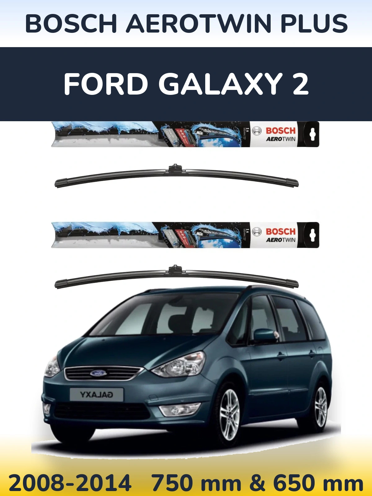 Torkarblad BOSCH AeroTwin Plus för Ford Galaxy 2