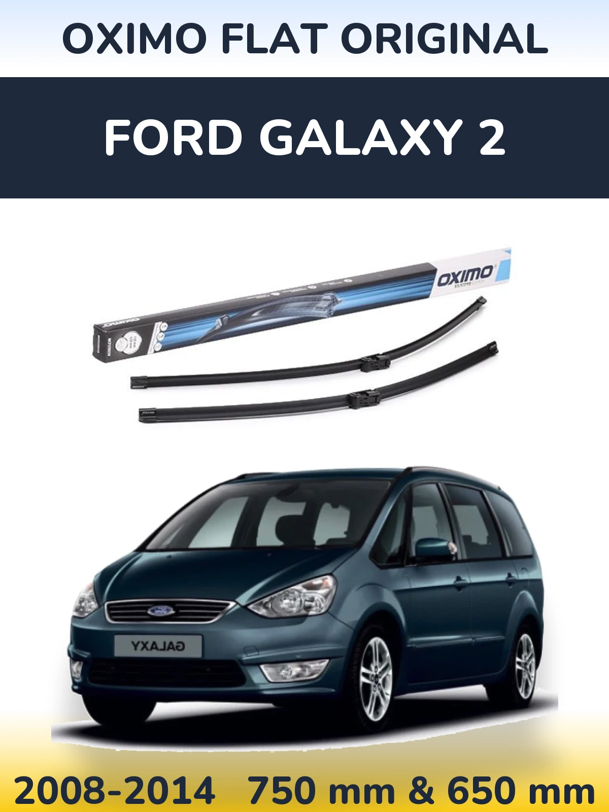 Torkarblad Oximo Flat Original för Ford Galaxy 2
