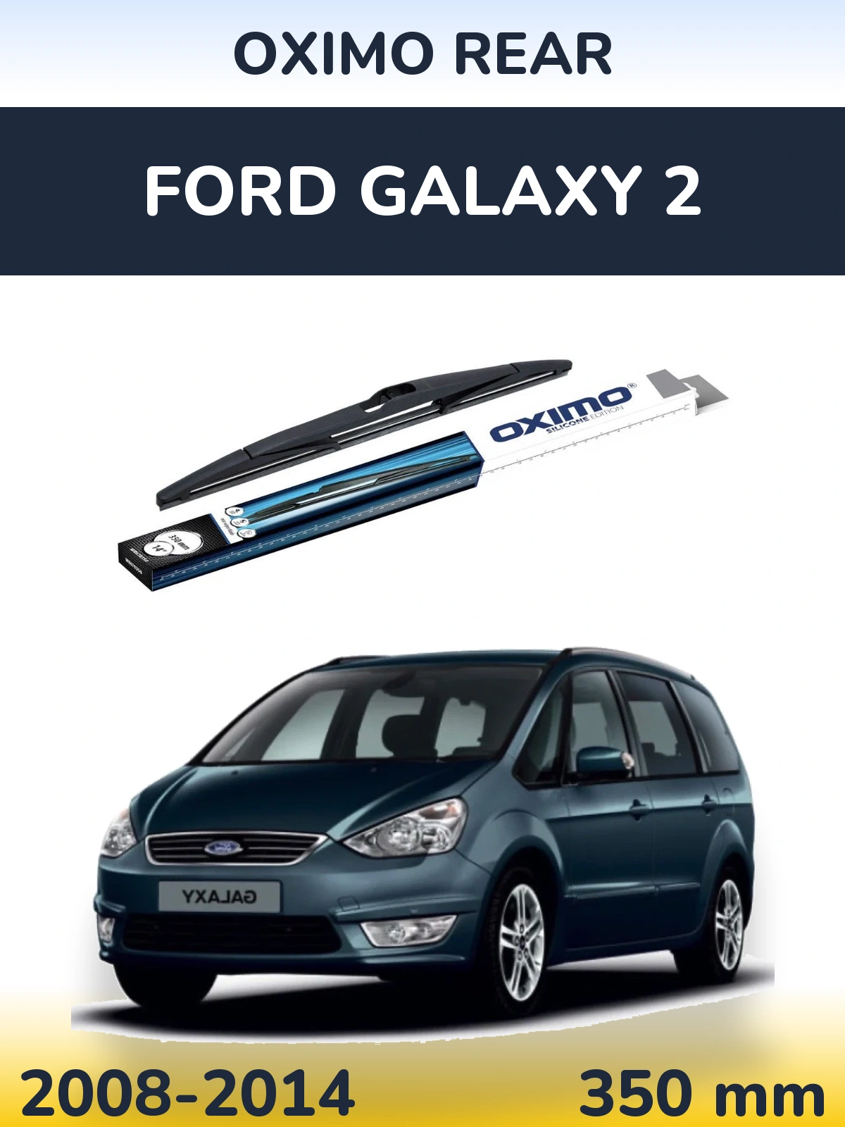 Torkarblad Oximo Rear för Ford Galaxy 2