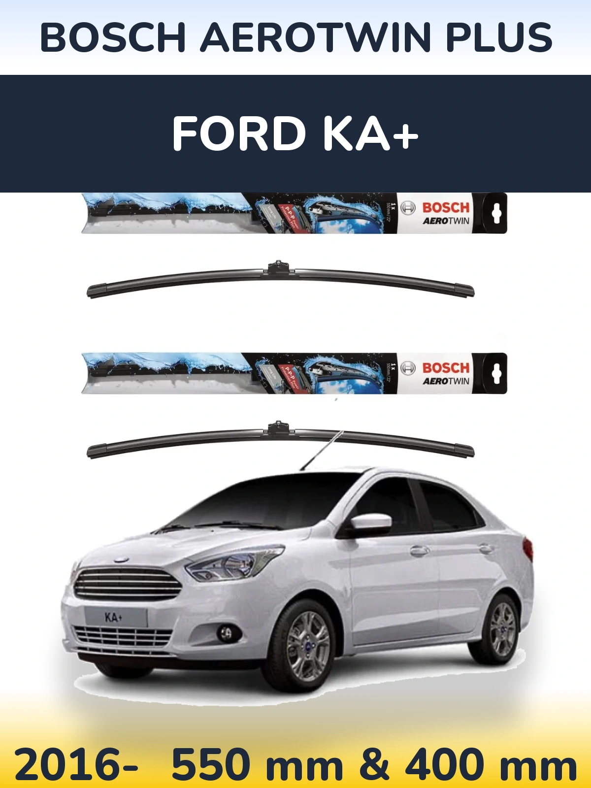 Torkarblad BOSCH AeroTwin Plus för Ford Ka+
