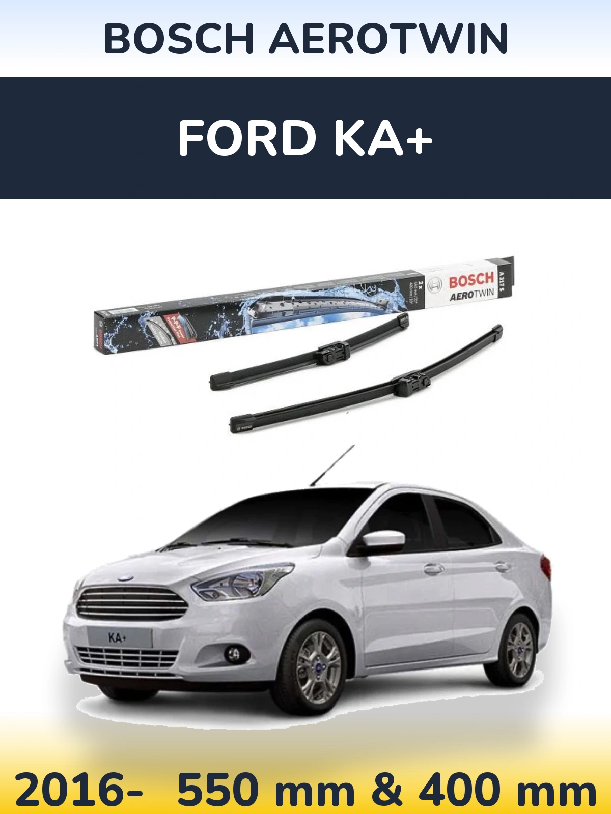 Комплект передних дворников BOSCH AeroTwin 550 & 400 мм для Ford Ka+ 2016-2026
