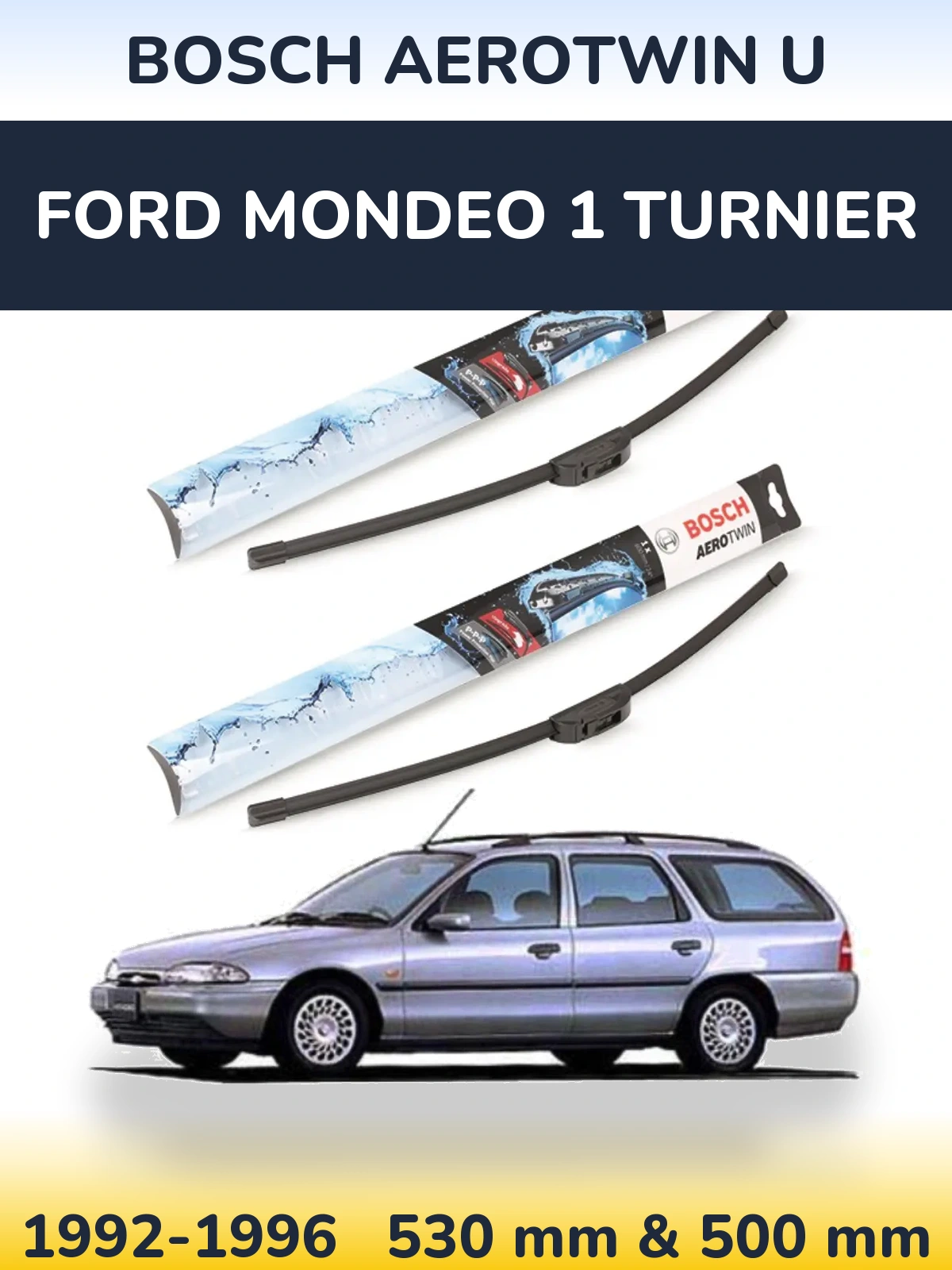 Torkarblad BOSCH AeroTwin U för Ford Mondeo 1 Turnier