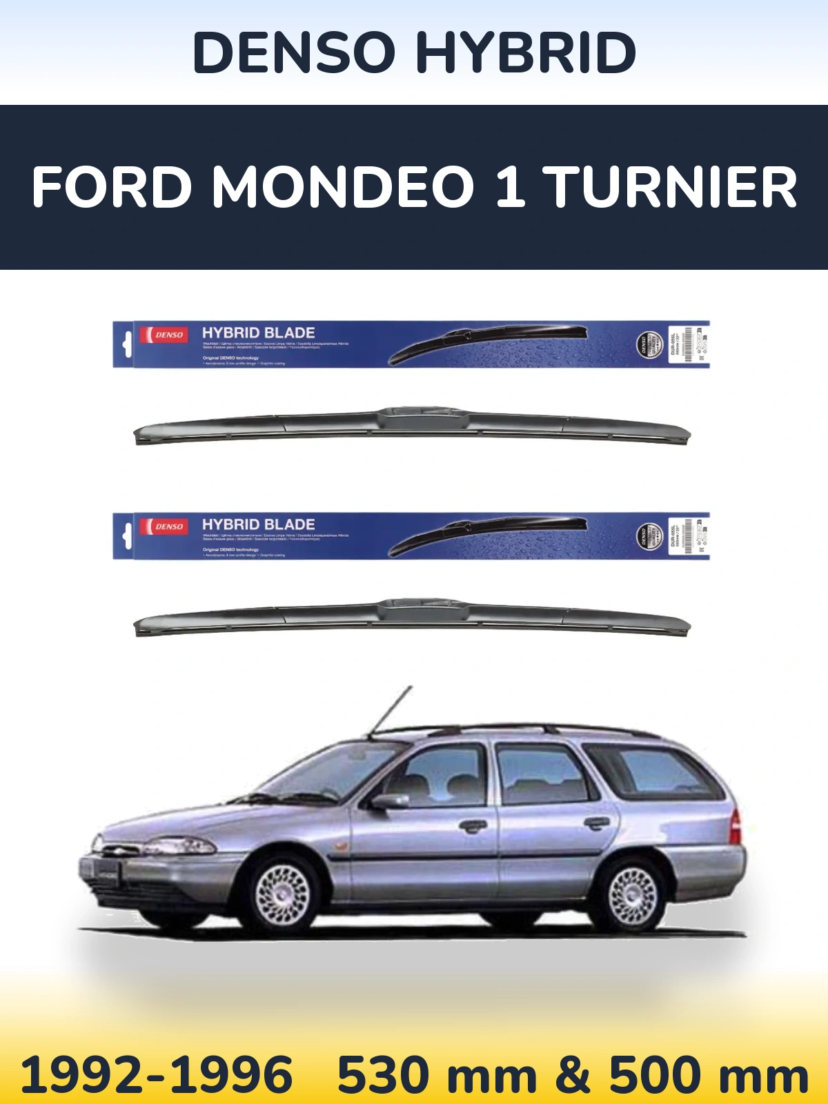 Torkarblad Denso Hybrid för Ford Mondeo 1 Turnier