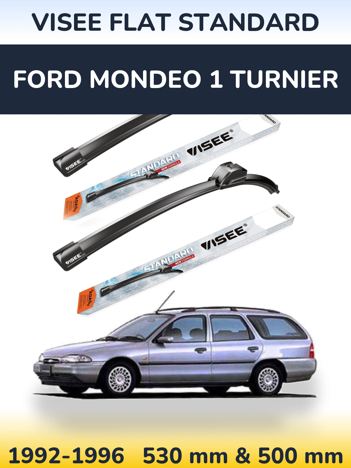 Torkarblad VISEE FLAT STANDARD för Ford Mondeo 1 Turnier