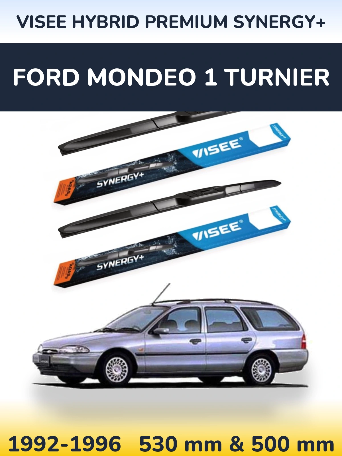 Torkarblad VISEE HYBRID PREMIUM SYNERGY+ för Ford Mondeo 1 Turnier