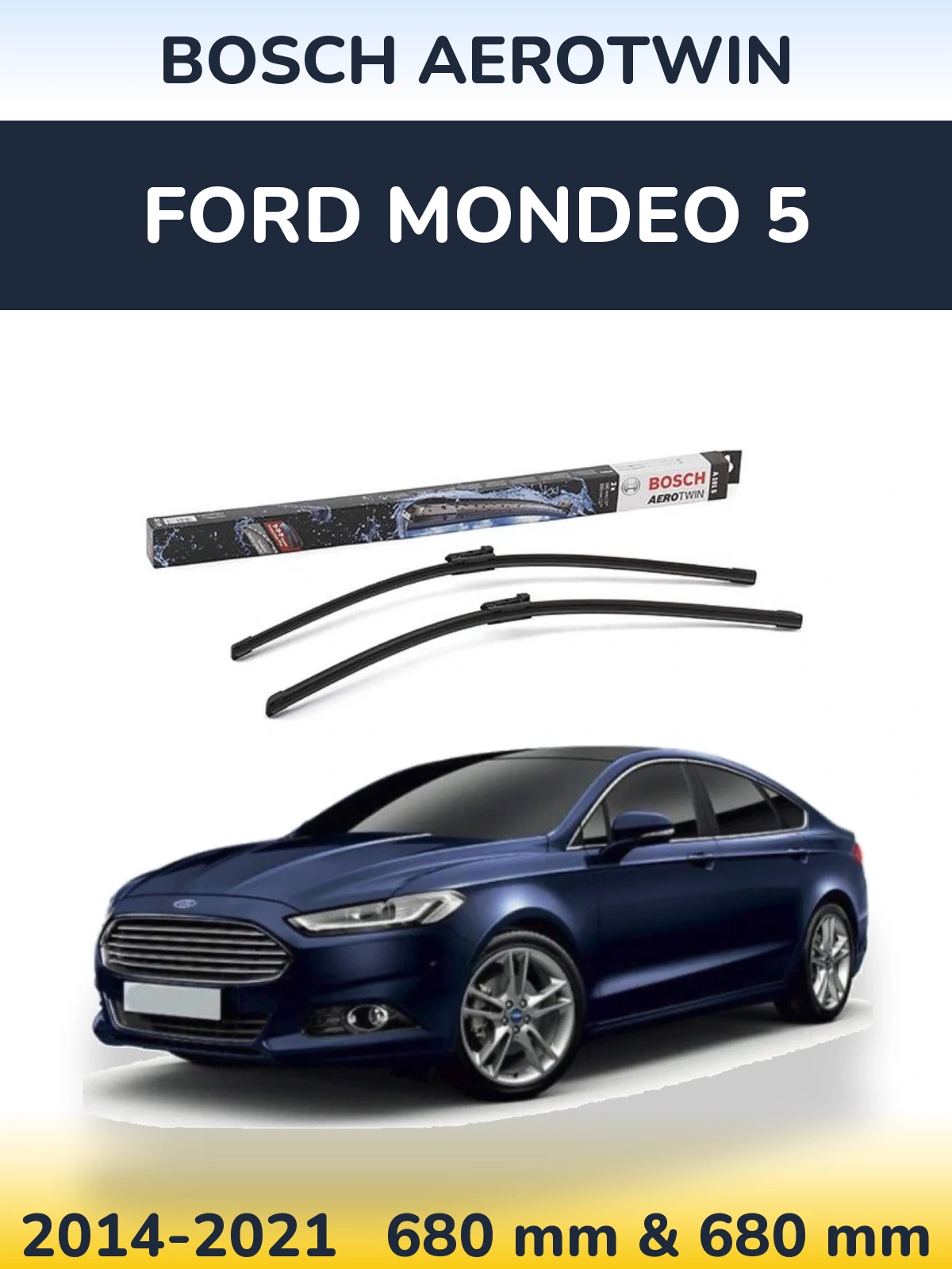 Комплект передних дворников BOSCH AeroTwin 680 & 680 мм для Ford Mondeo 5 2014-2021