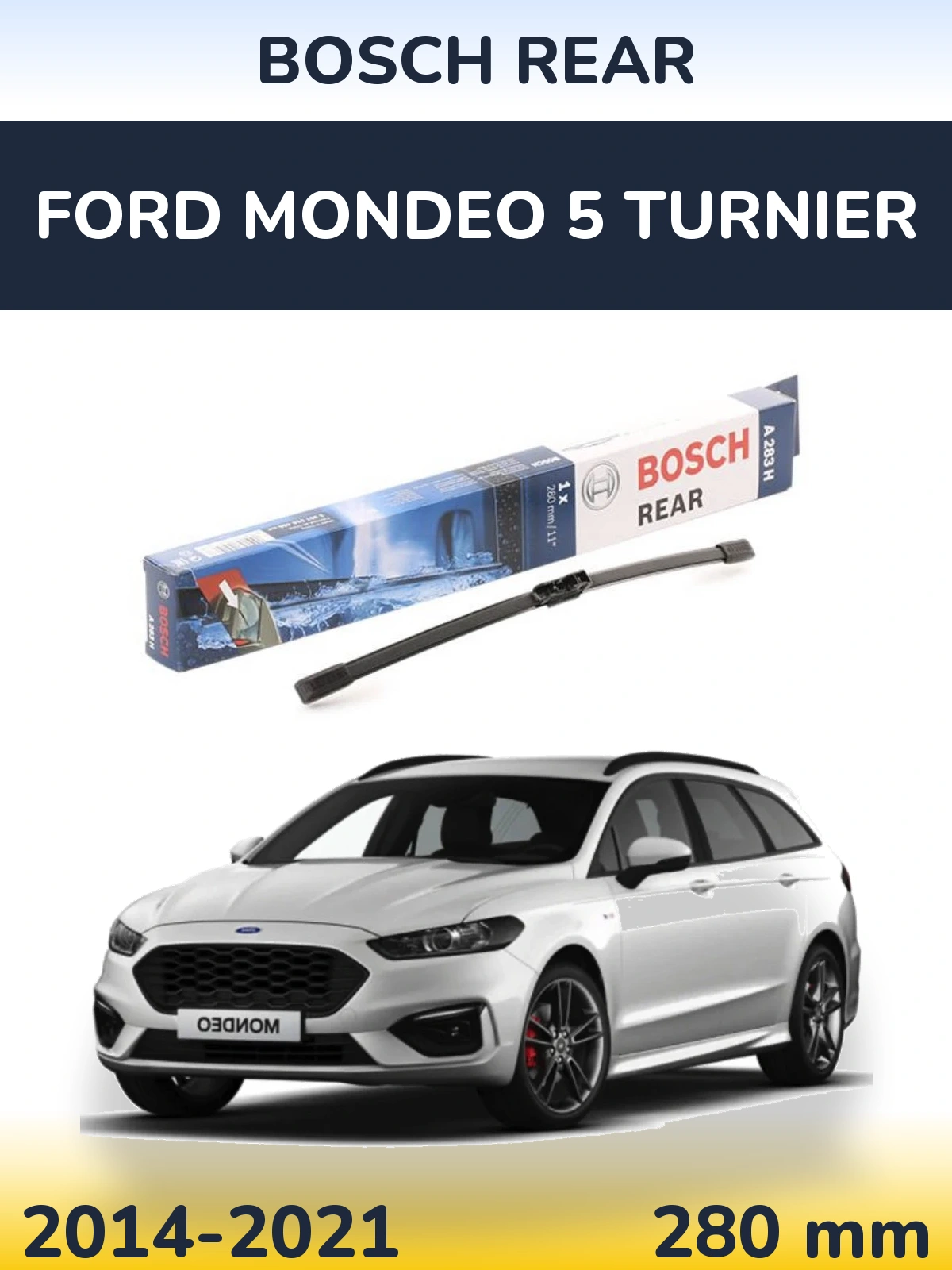 Rear wiper blade BOSCH Rear 280 mm for Ford Mondeo 5 Turnier 2014-2021