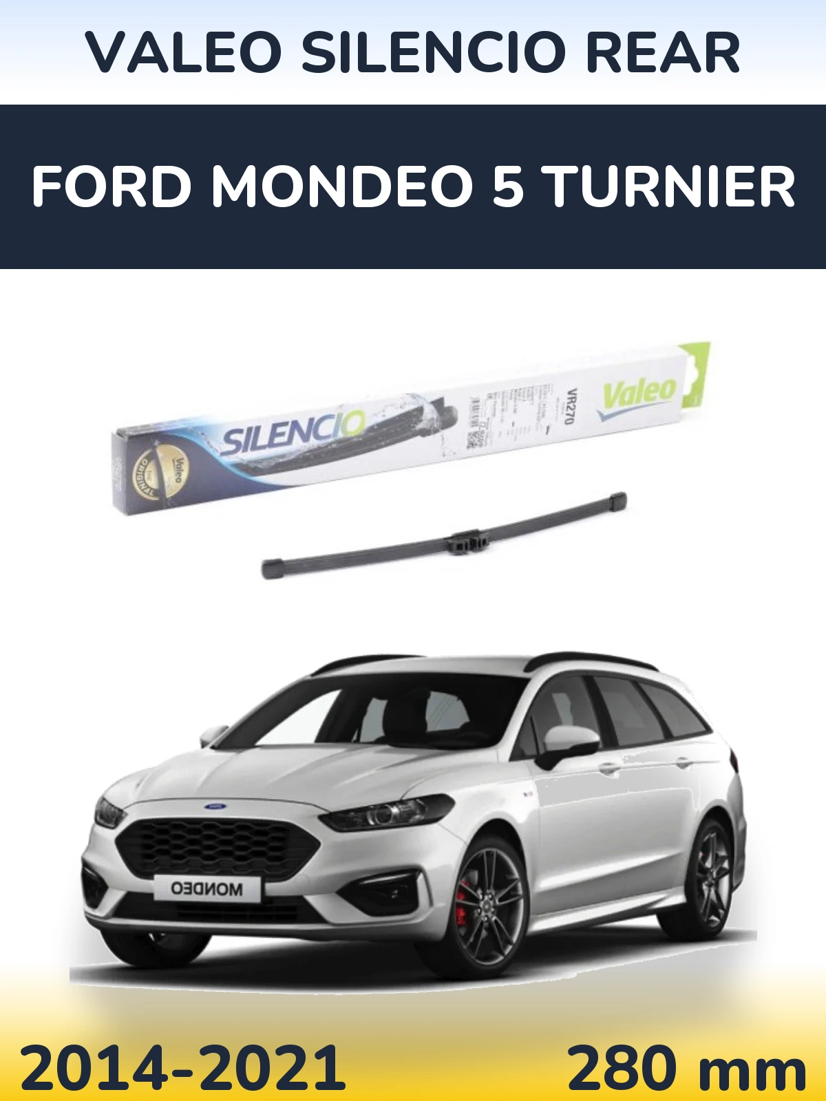Задний дворник Valeo Silencio Rear 280 мм для Ford Mondeo 5 Turnier 2014-2021