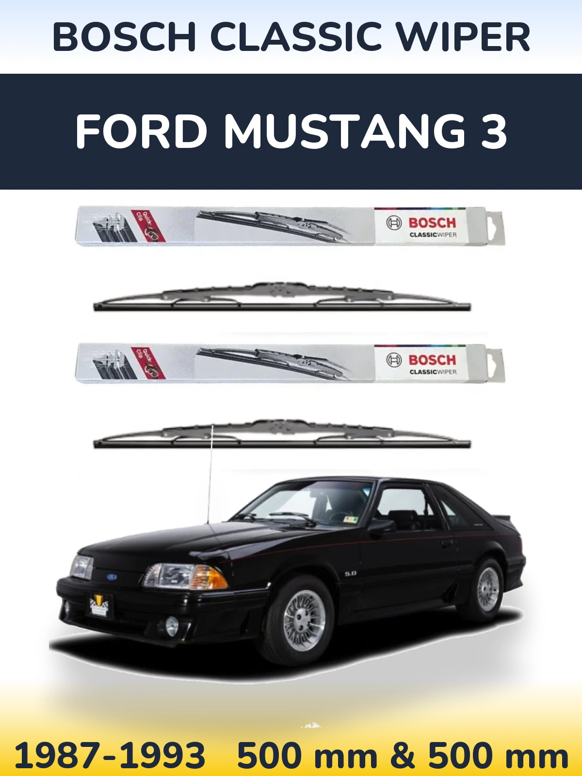 Комплект передних дворников BOSCH Classic Wiper 500 & 500 мм для Ford Mustang 3 1987-1993