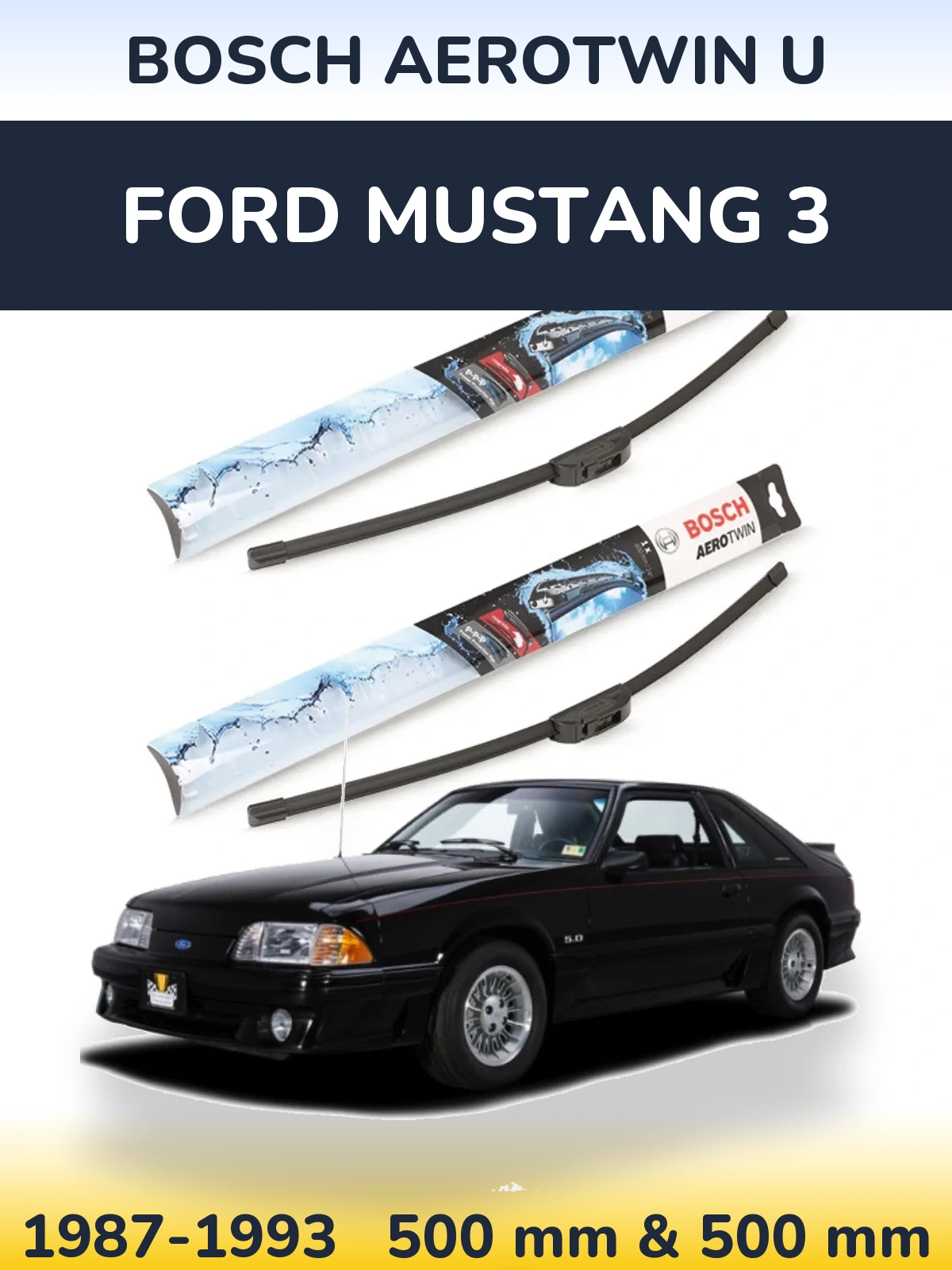 Комплект передних дворников BOSCH AeroTwin U 500 & 500 мм для Ford Mustang 3 1987-1993