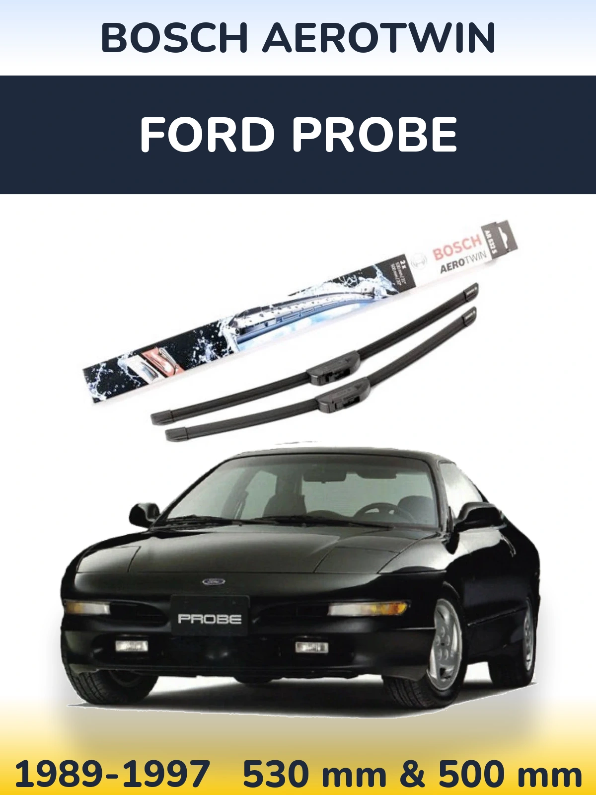 Комплект передніх щіток BOSCH AeroTwin 530 & 500 мм для Ford Probe 1989-1997