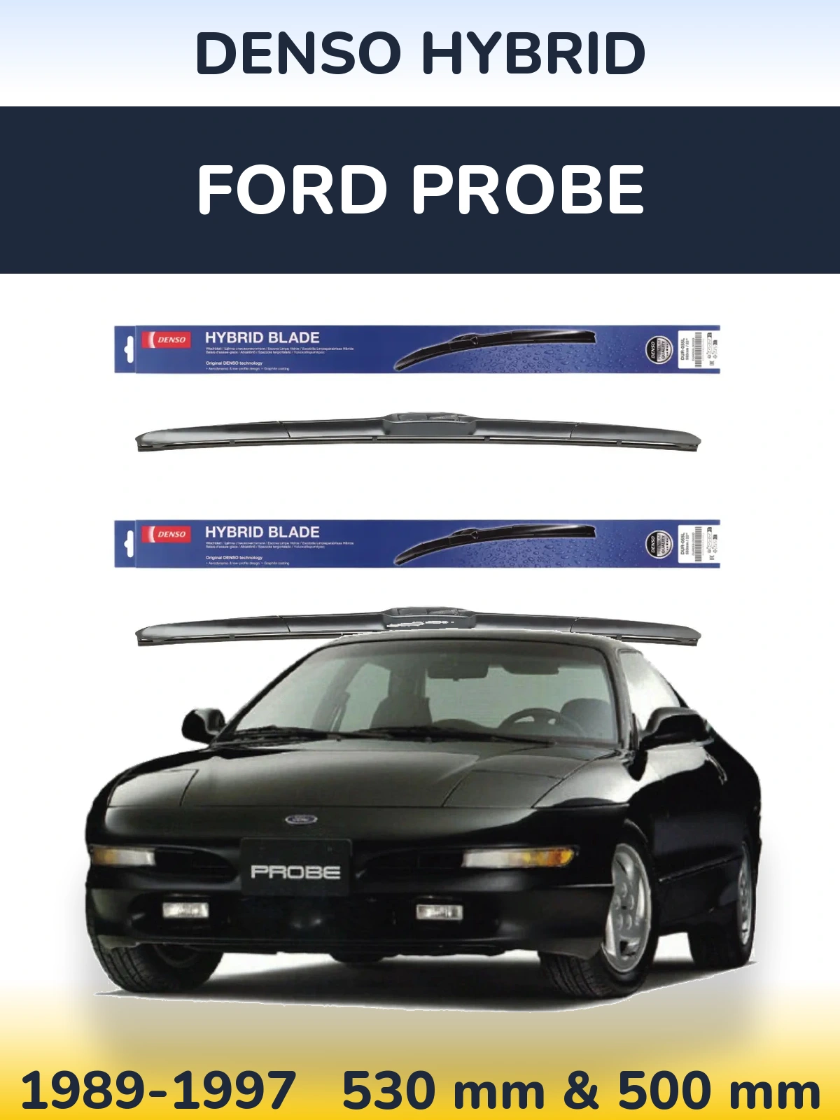Комплект передних дворников Denso Hybrid 530 & 500 мм для Ford Probe 1989-1997