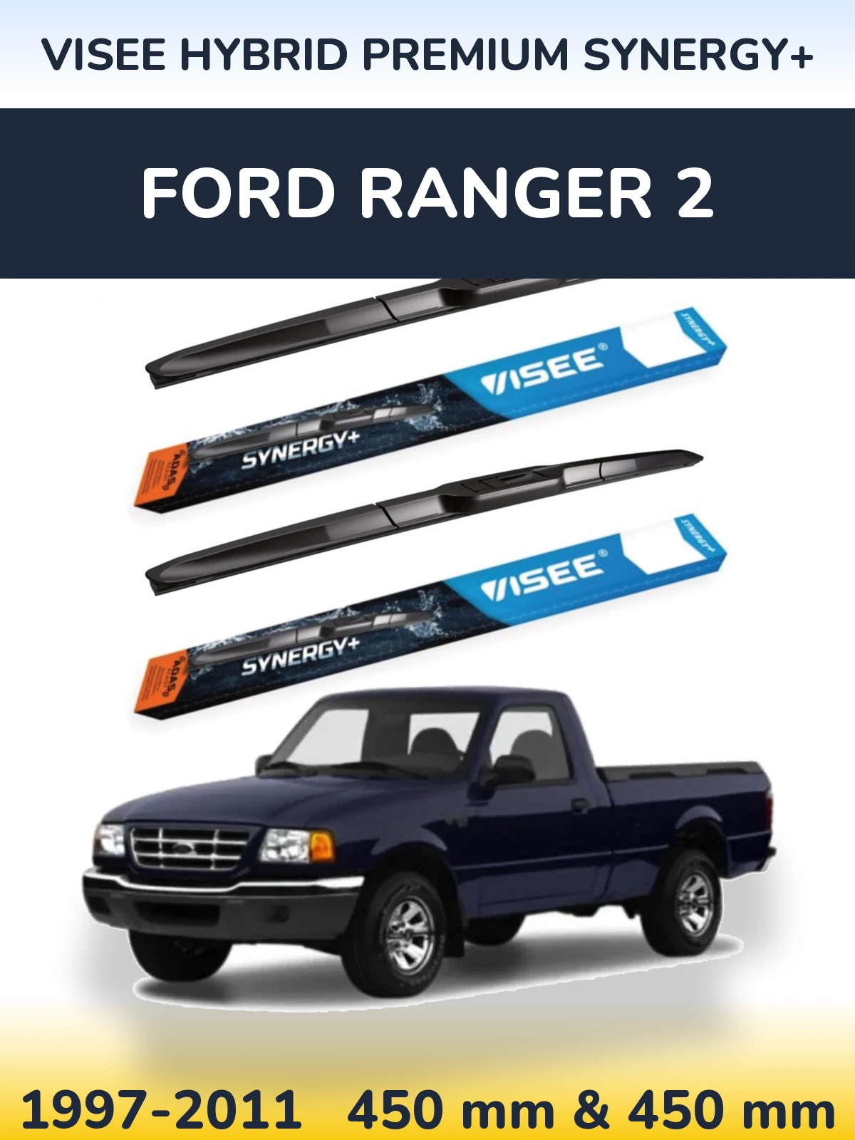 Комплект передніх щіток VISEE HYBRID PREMIUM SYNERGY+ 450 & 450 мм для Ford Ranger 2 1997-2011