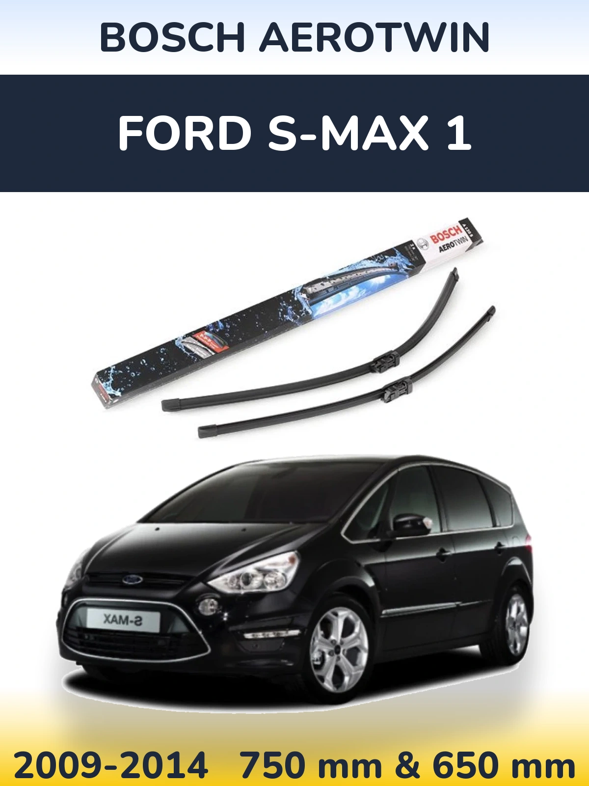 Torkarblad BOSCH AeroTwin för Ford S-MAX 1