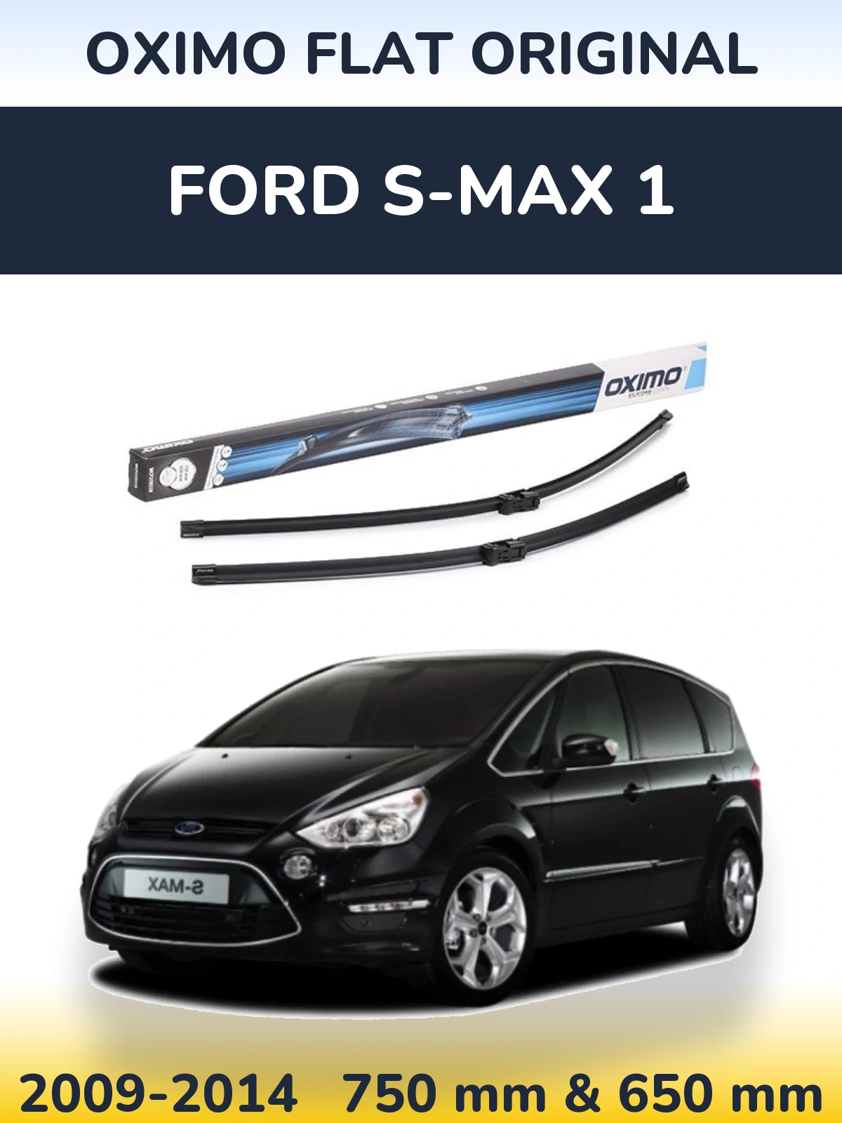 Комплект передних дворников Oximo Flat Original 750 & 650 мм для Ford S-MAX 1 2009-2014