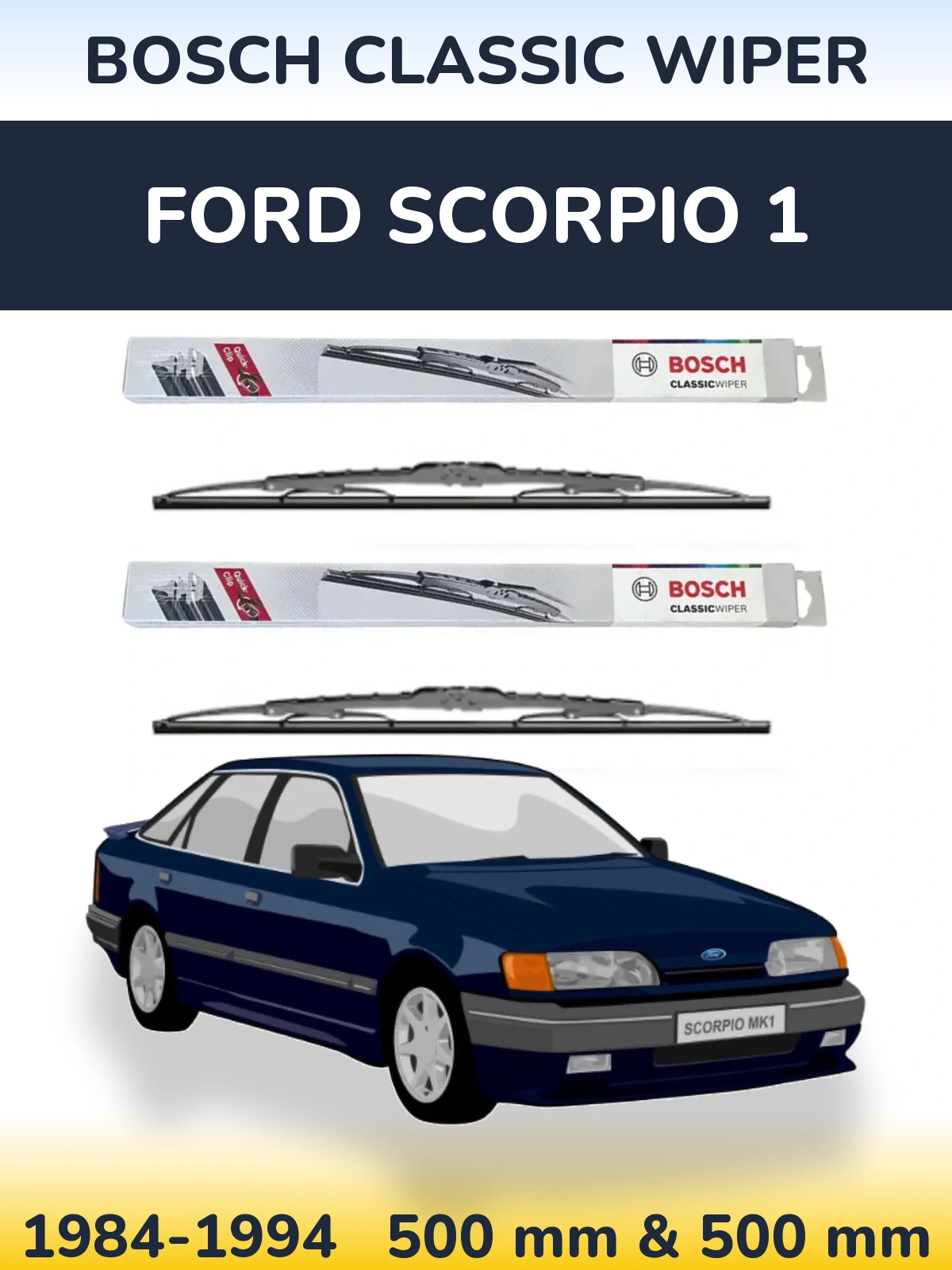 Комплект передніх щіток BOSCH Classic Wiper 500 & 500 мм для Ford Scorpio 1 1984-1994