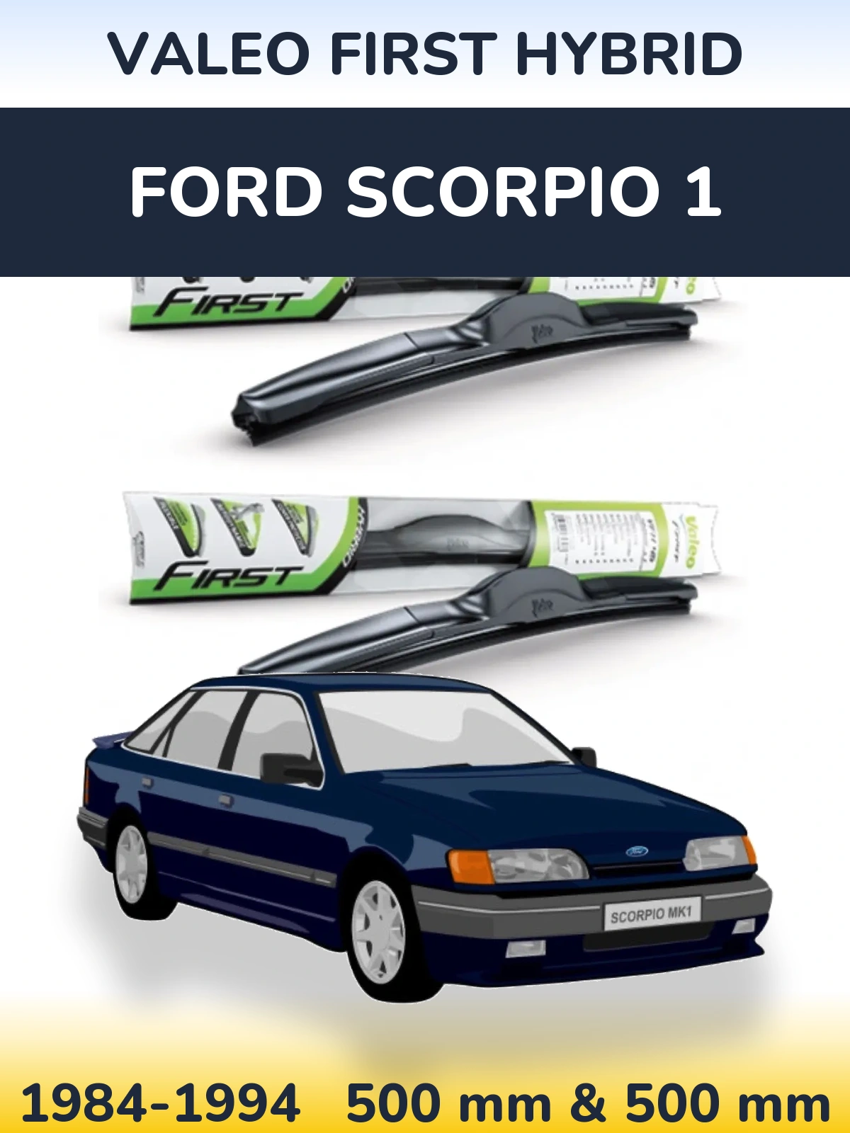 Torkarblad Valeo First Hybrid för Ford Scorpio 1