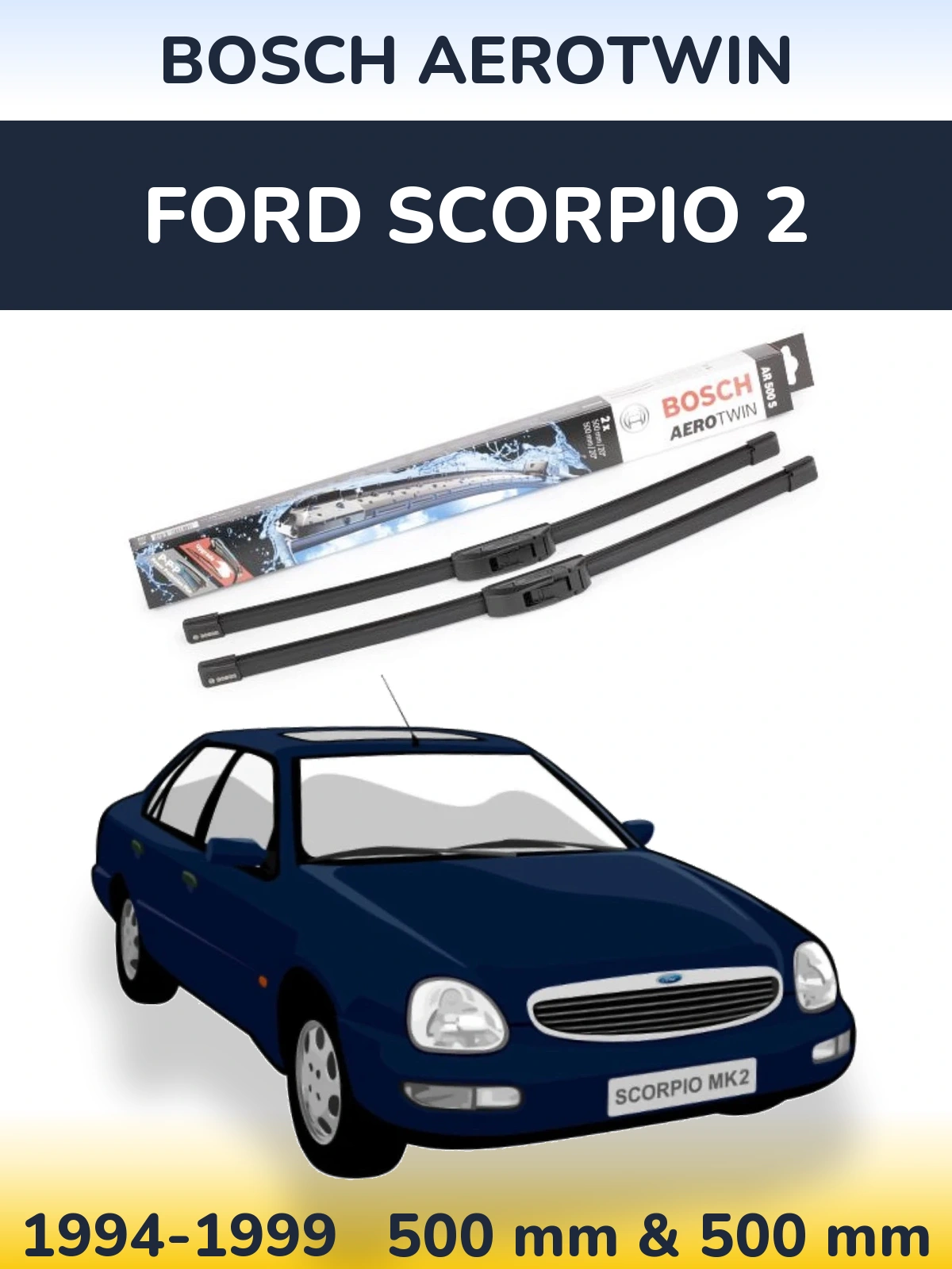 Torkarblad BOSCH AeroTwin för Ford Scorpio 2