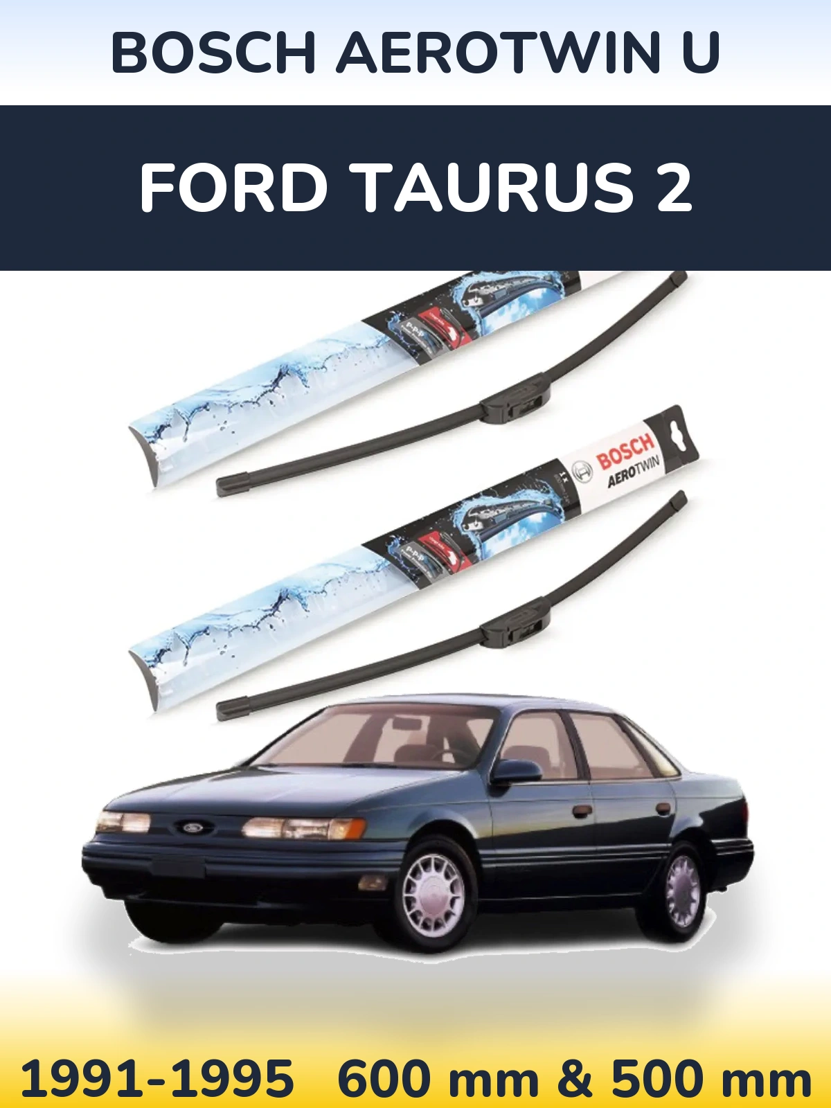 Torkarblad BOSCH AeroTwin U för Ford Taurus 2