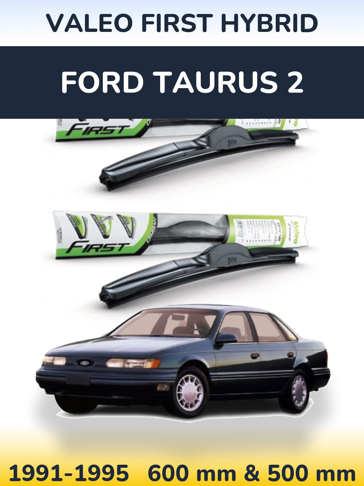 Torkarblad Valeo First Hybrid för Ford Taurus 2