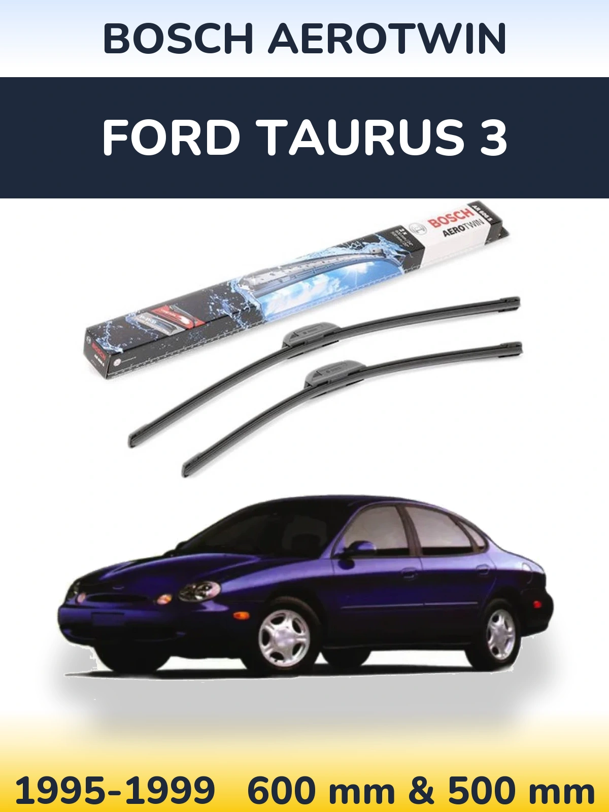 Комплект передних дворников BOSCH AeroTwin 600 & 500 мм для Ford Taurus 3 1995-1999