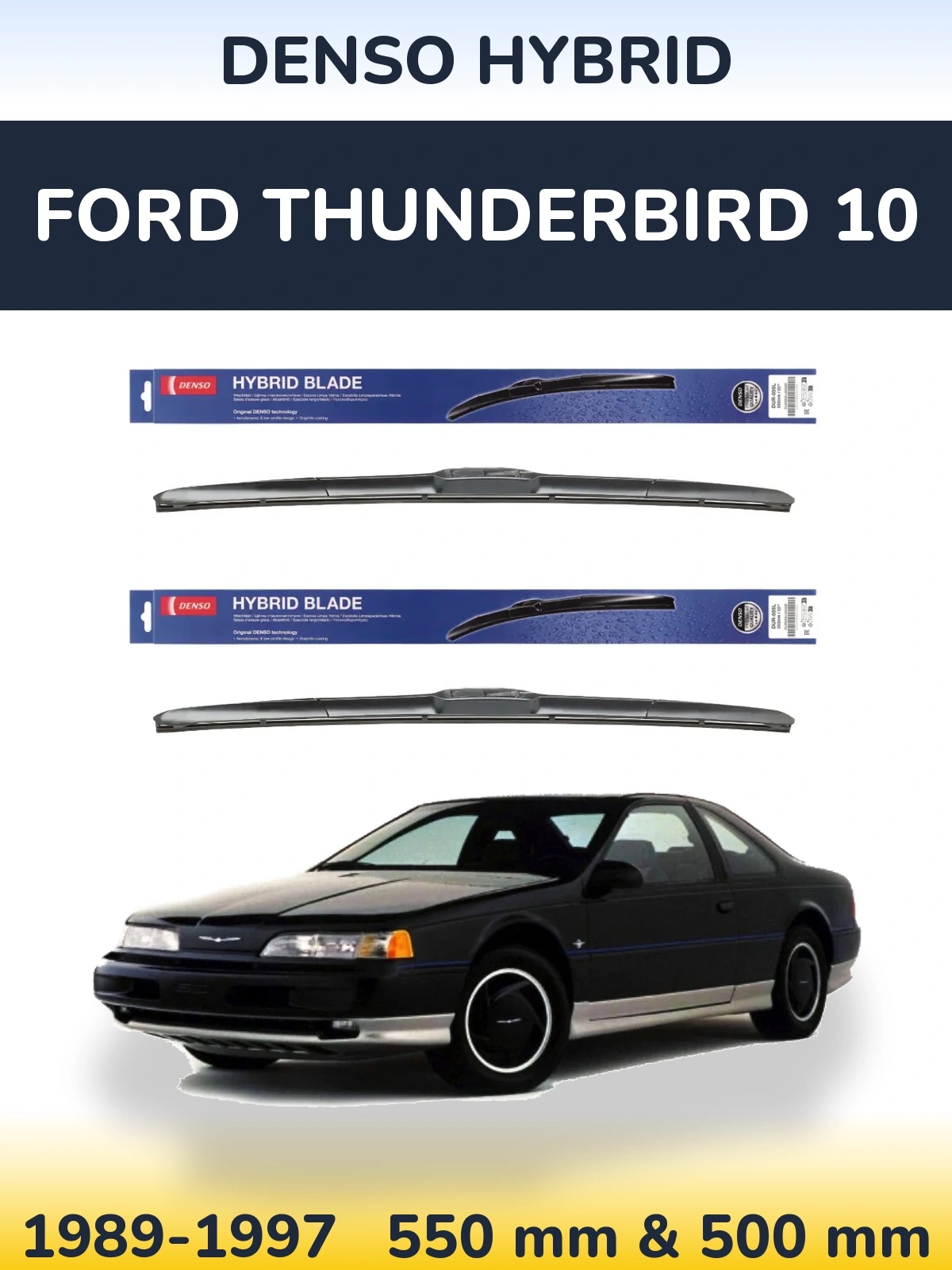 Front wiper blade set Denso Hybrid 550 & 500 mm for Ford Thunderbird 10 1989-1997