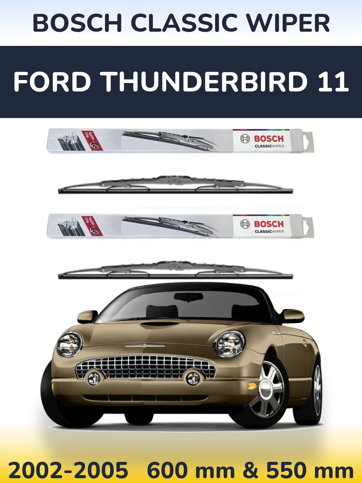 Torkarblad BOSCH Classic Wiper för Ford Thunderbird 11