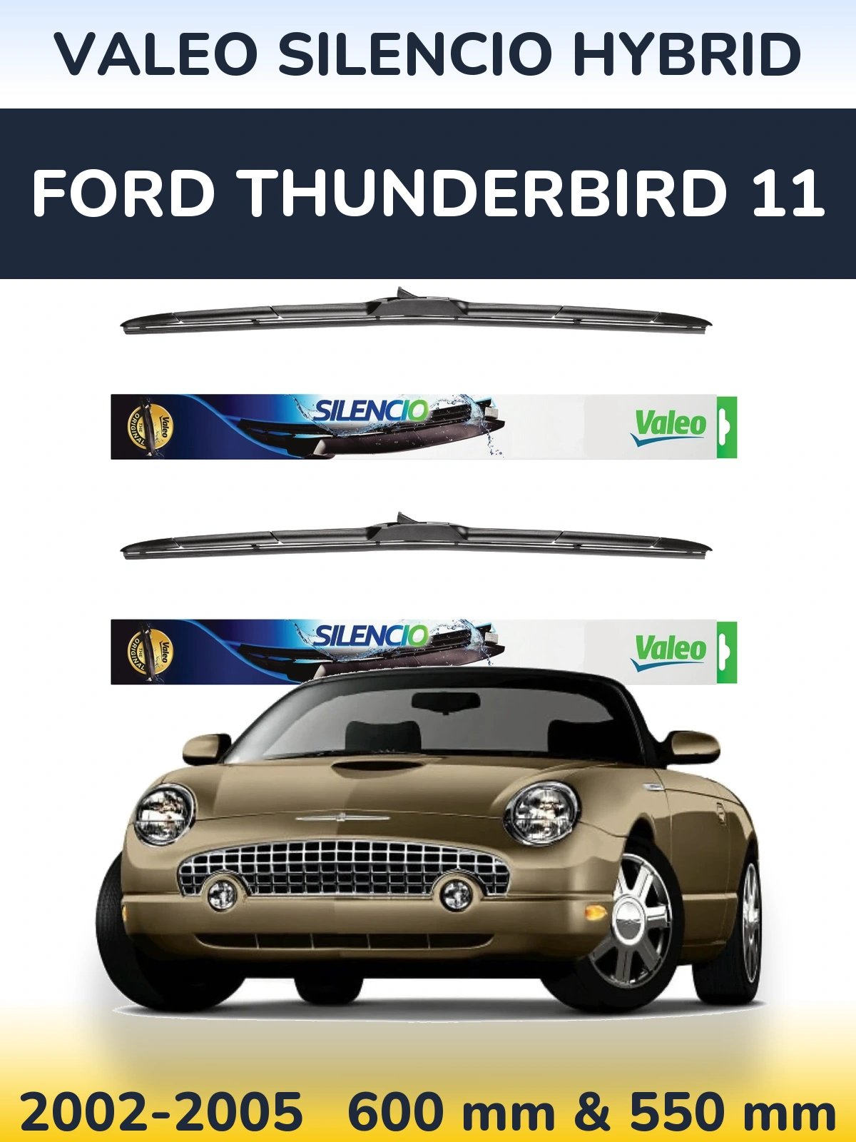 Комплект передних дворников Valeo Silencio Hybrid 600 & 550 мм для Ford Thunderbird 11 2002-2005