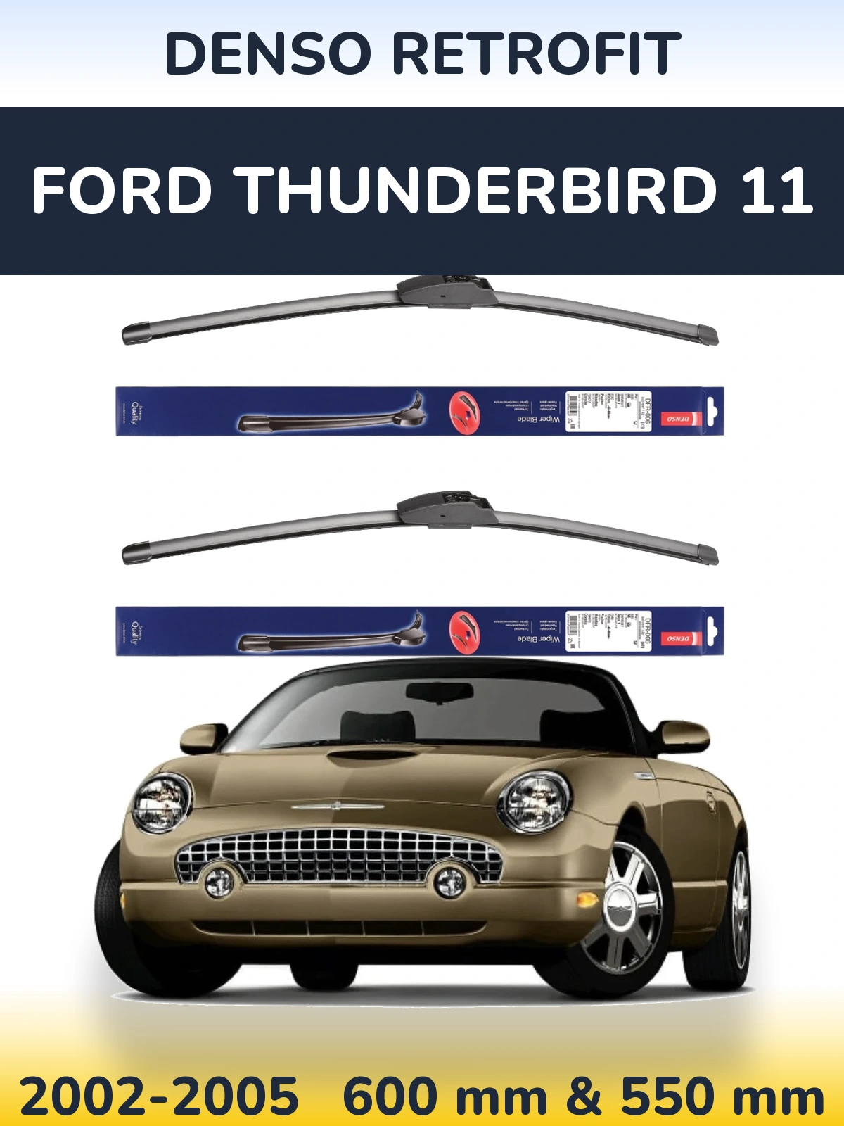 Torkarblad Denso Retrofit för Ford Thunderbird 11