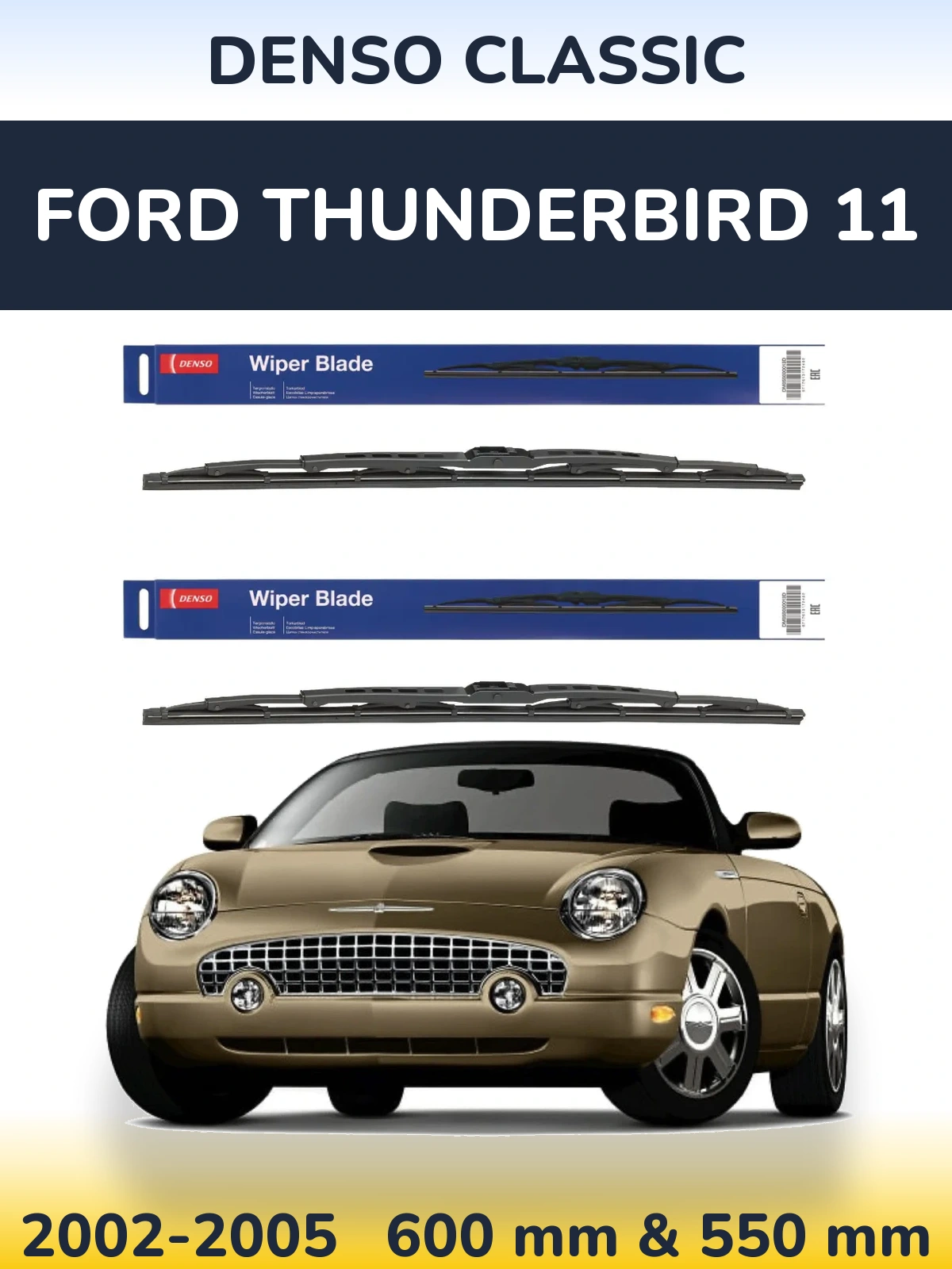 Комплект передних дворников Denso Classic 600 & 550 мм для Ford Thunderbird 11 2002-2005