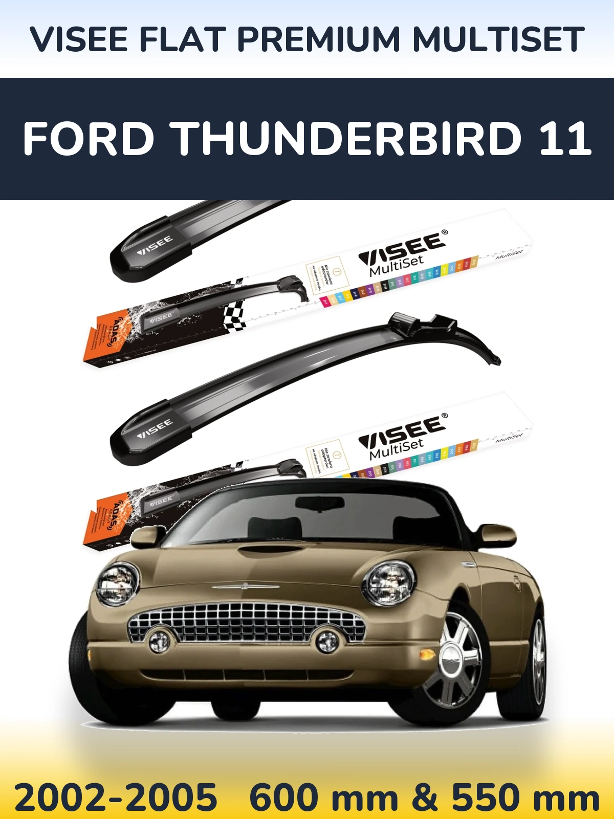 Torkarblad VISEE FLAT PREMIUM MultiSet för Ford Thunderbird 11