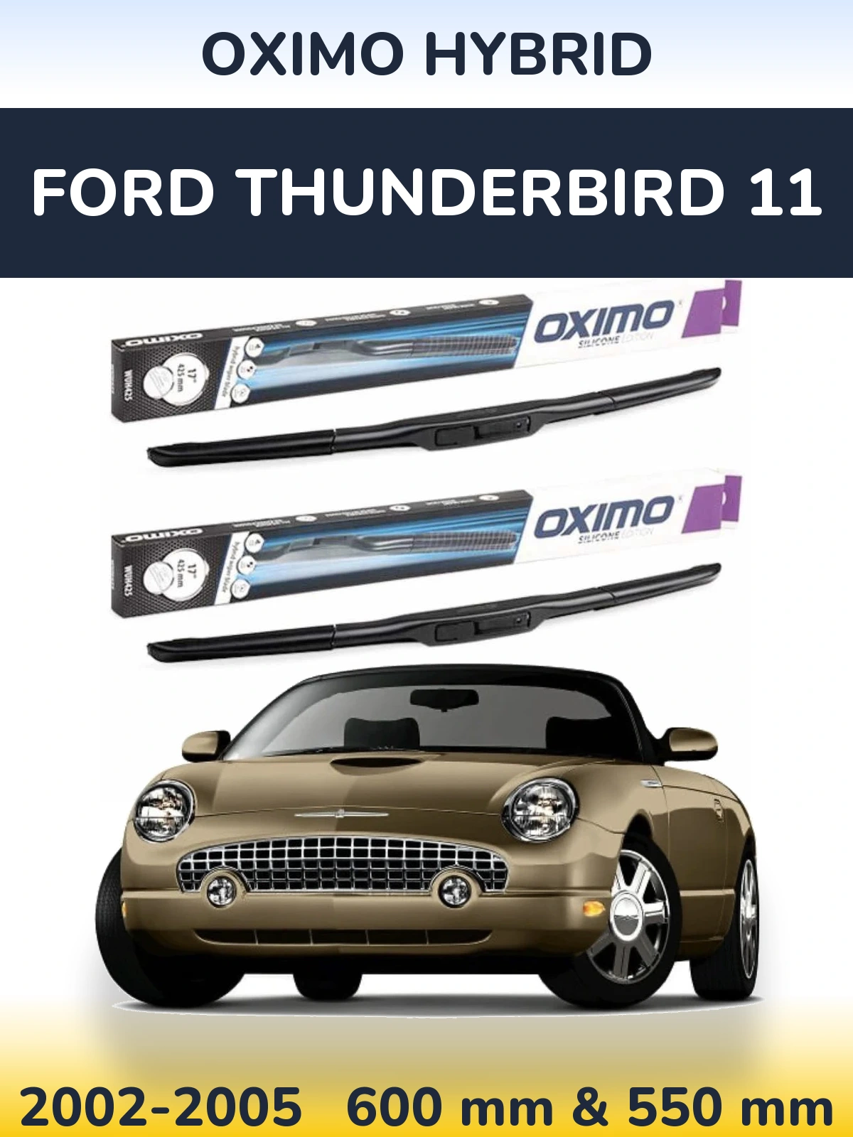 Torkarblad Oximo Hybrid för Ford Thunderbird 11