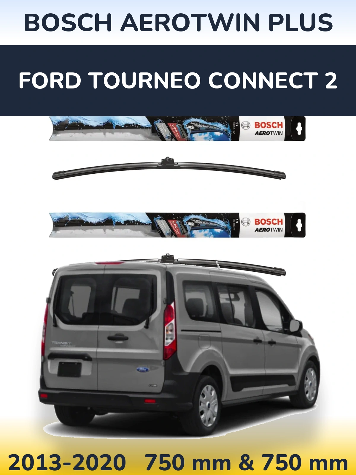 Torkarblad BOSCH AeroTwin Plus för Ford Tourneo Connect 2