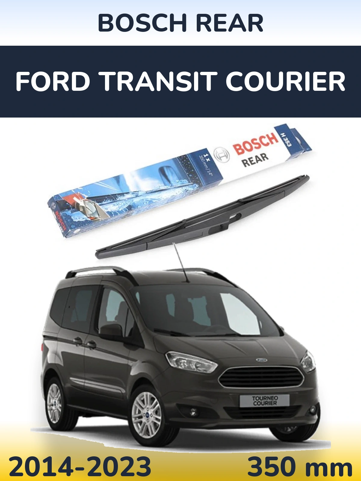 Torkarblad BOSCH Rear för Ford Transit Courier