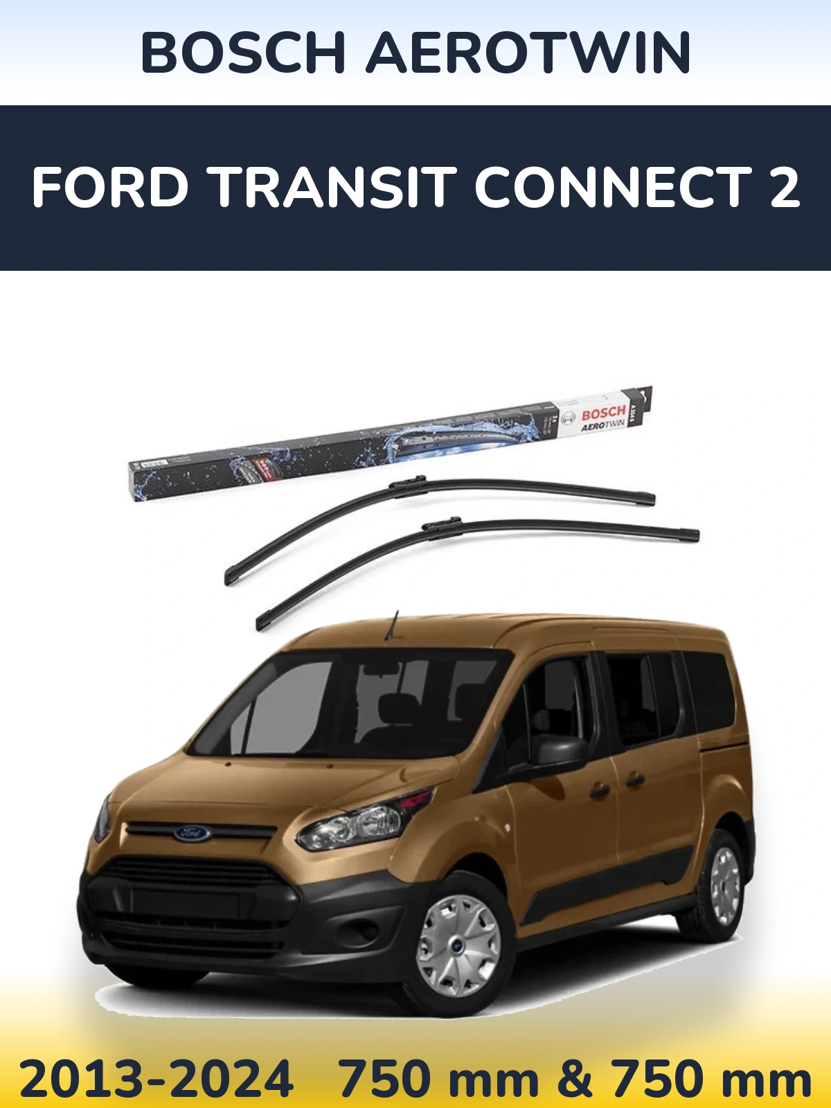 Torkarblad BOSCH AeroTwin för Ford Transit Connect 2
